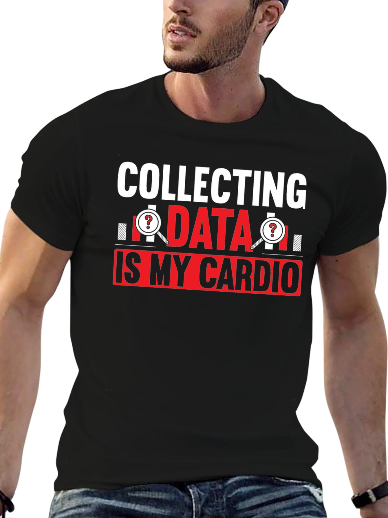 Collecting Data is My Cardio T-Shirt