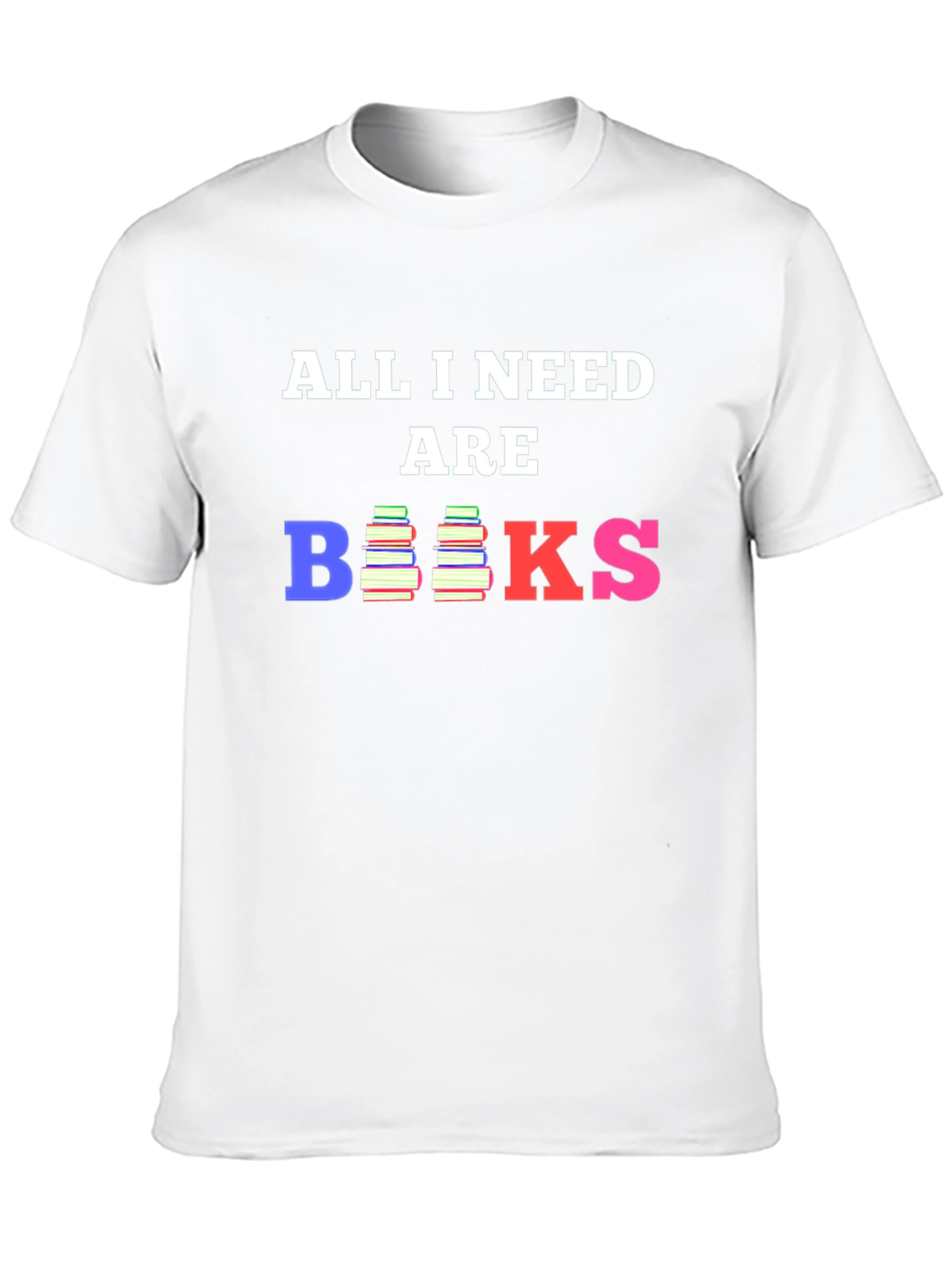All I Need Are Books T-Shirt Book Lover Tee