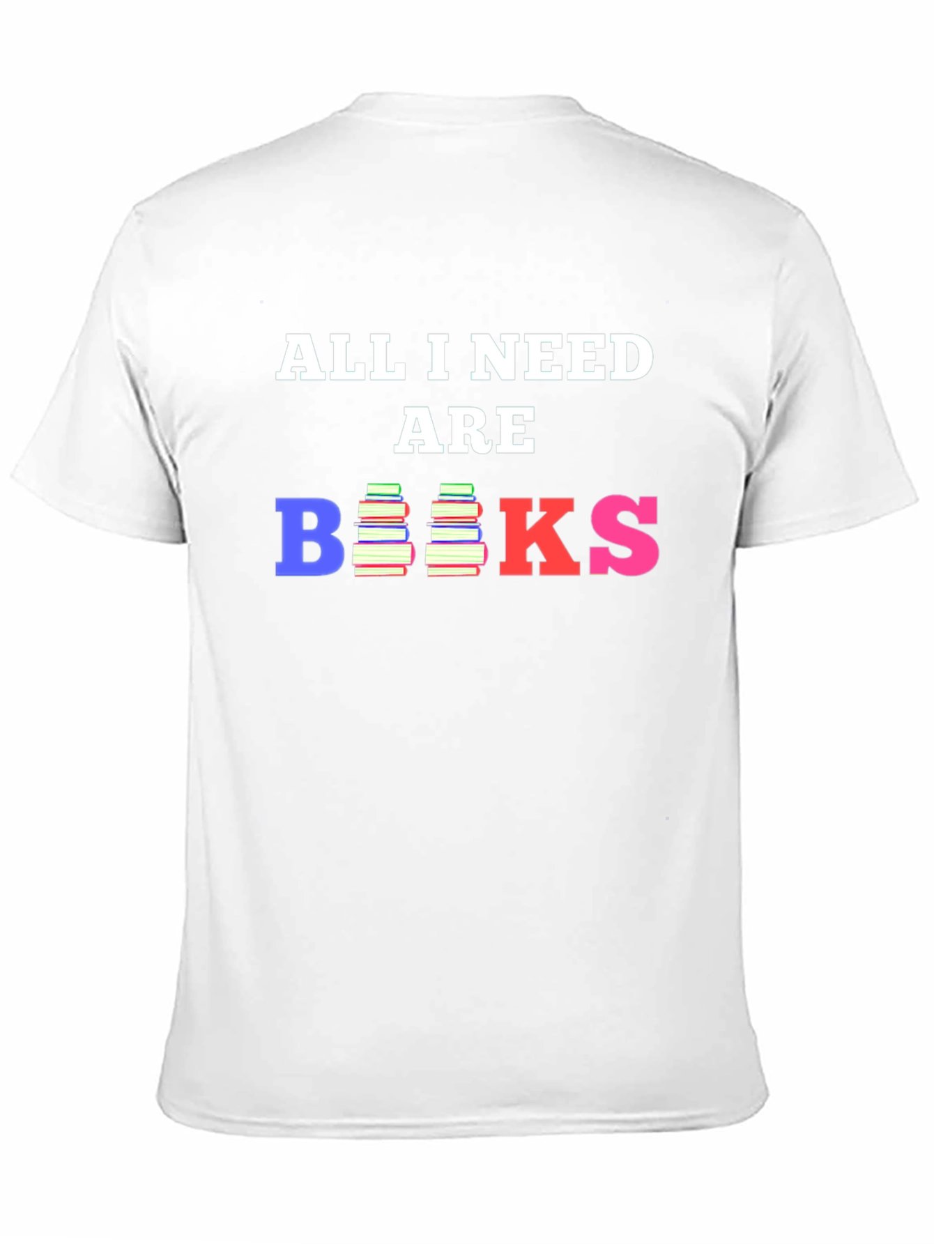 All I Need Are Books T-Shirt Book Lover Tee