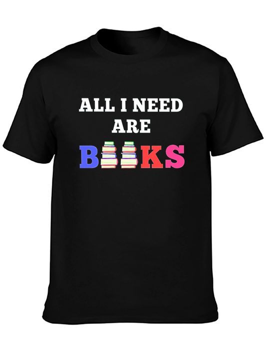 All I Need Are Books T-Shirt Book Lover Tee