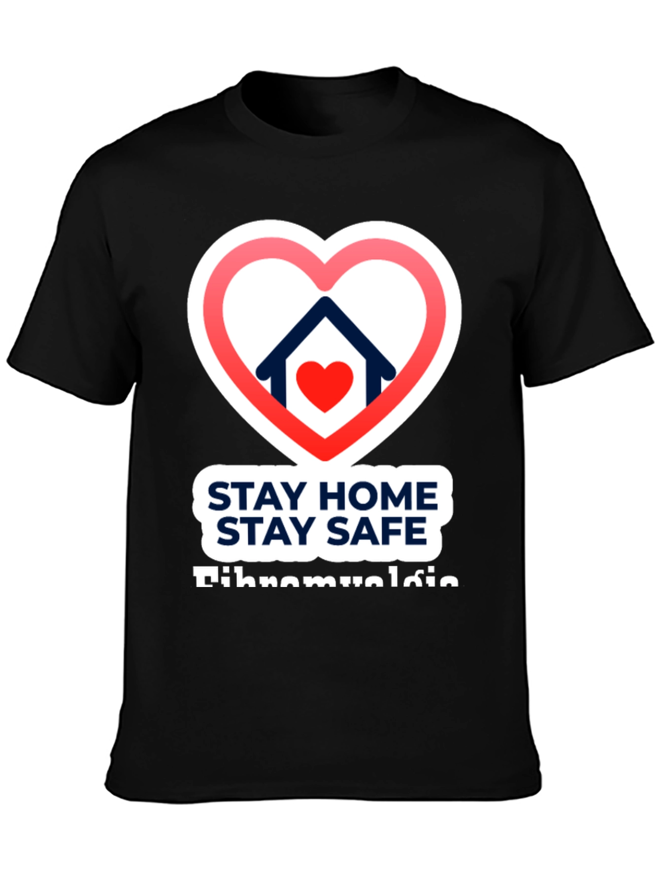 Stay Home Stay Safe T-Shirt