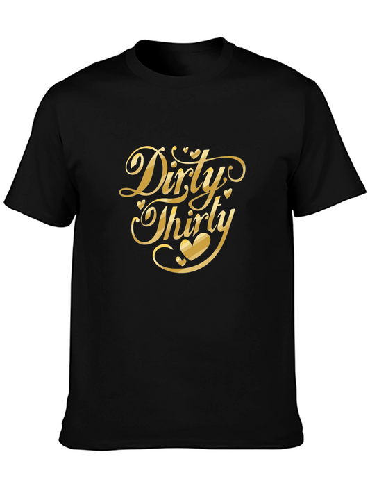 Dirty Thirty T-Shirt - Birthday Celebration Tee