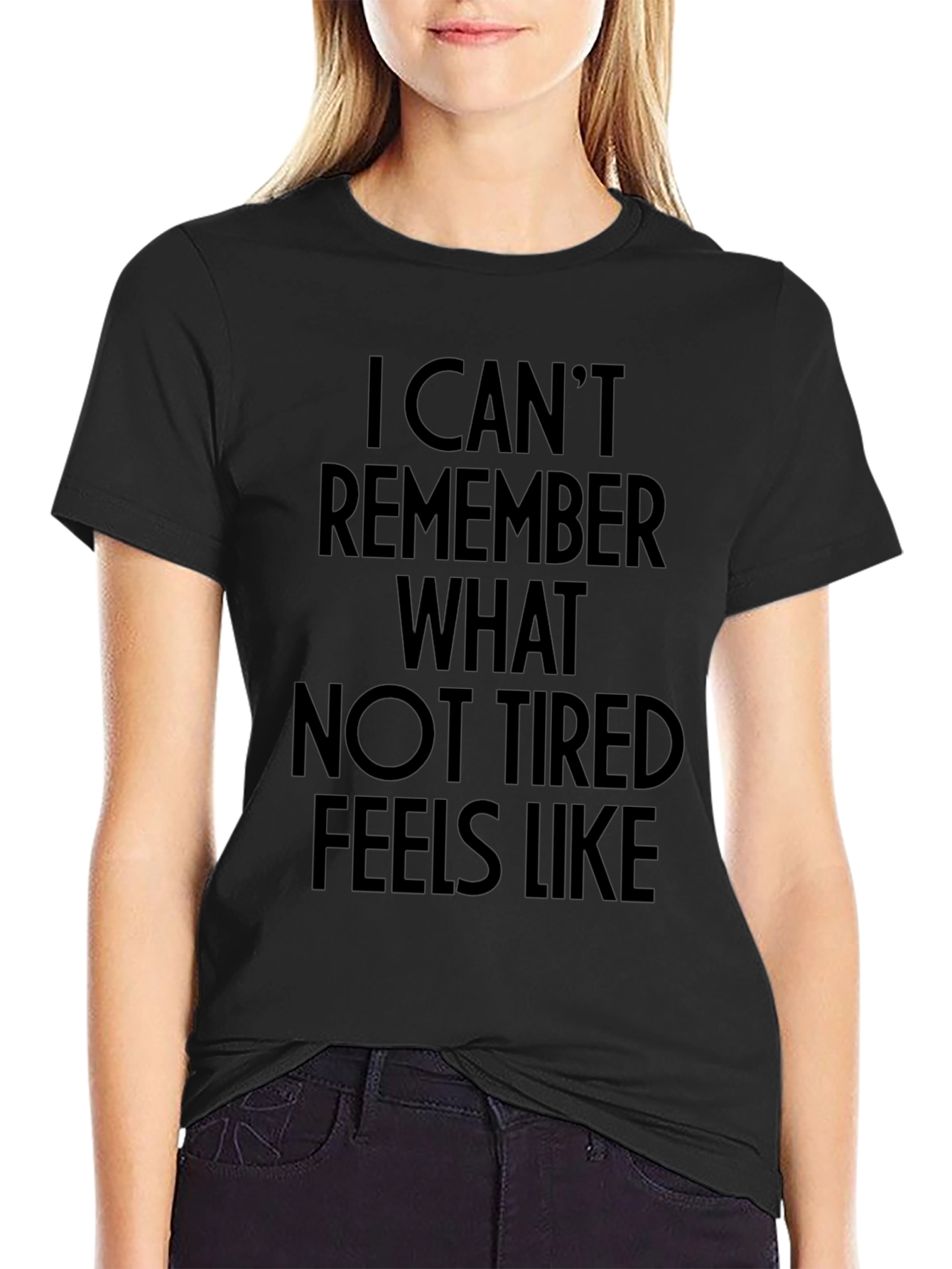 Funny Tired Slogan Black T-Shirt