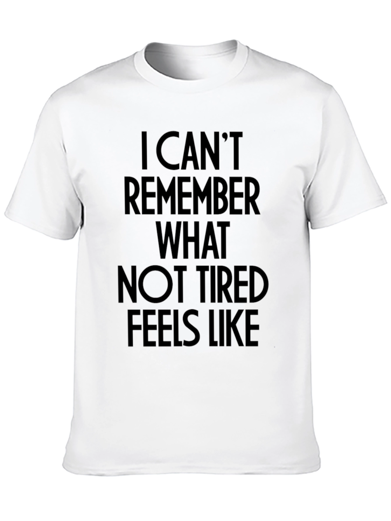 Funny Tired Slogan Black T-Shirt