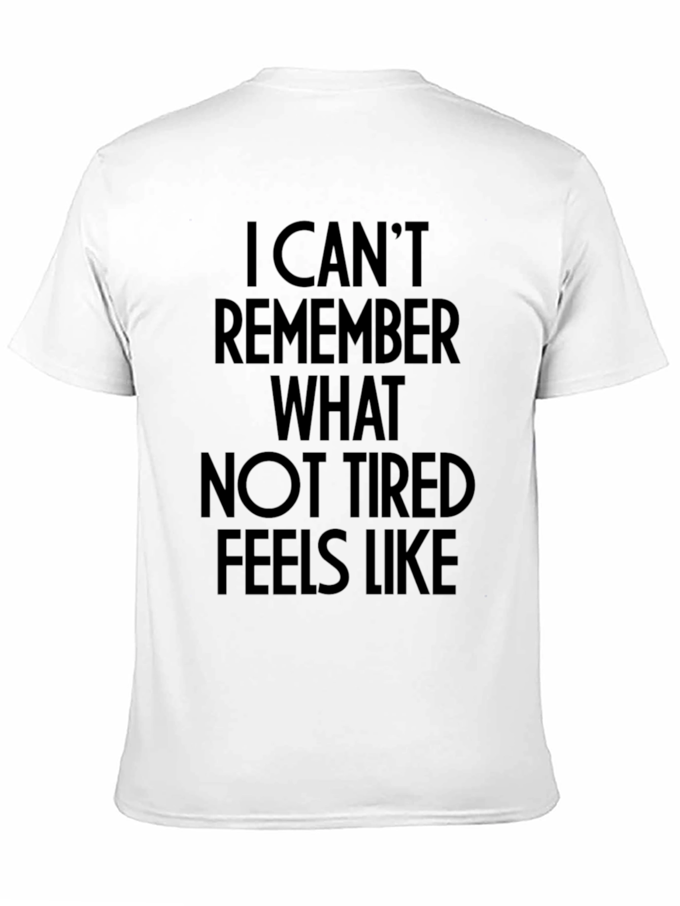 Funny Tired Slogan Black T-Shirt