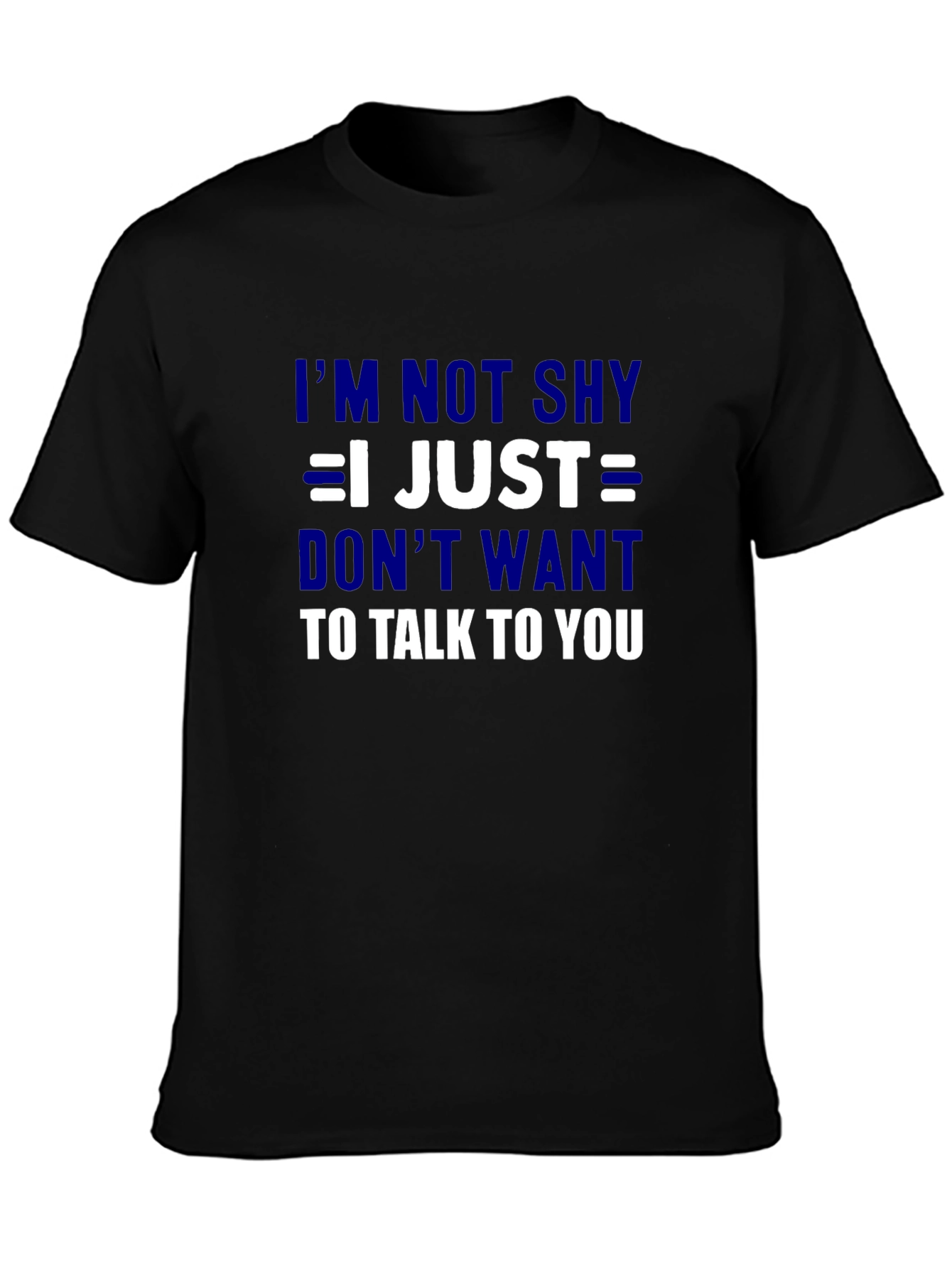 Im Not Shy T-Shirt - Funny Introvert Tee
