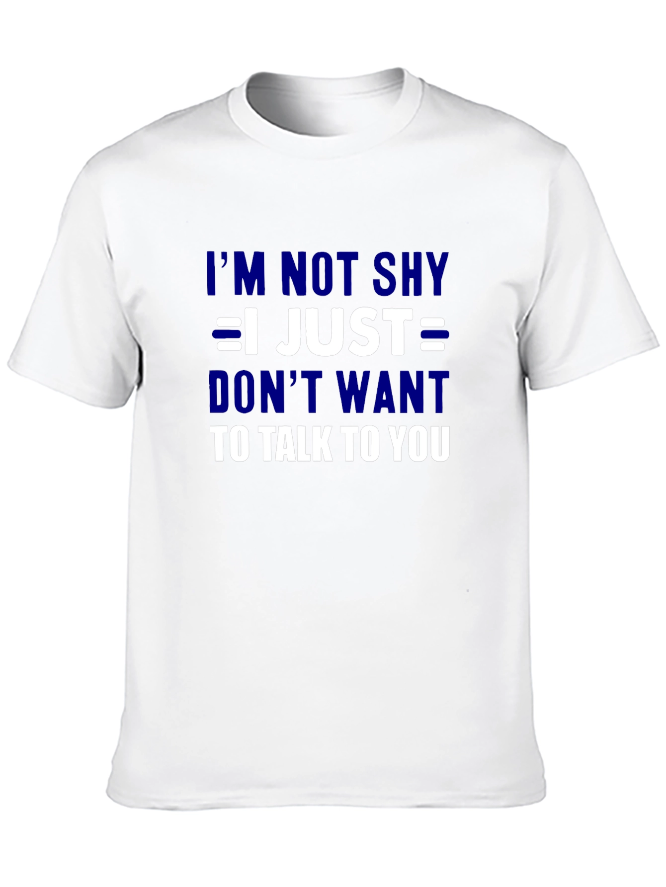 Im Not Shy T-Shirt - Funny Introvert Tee