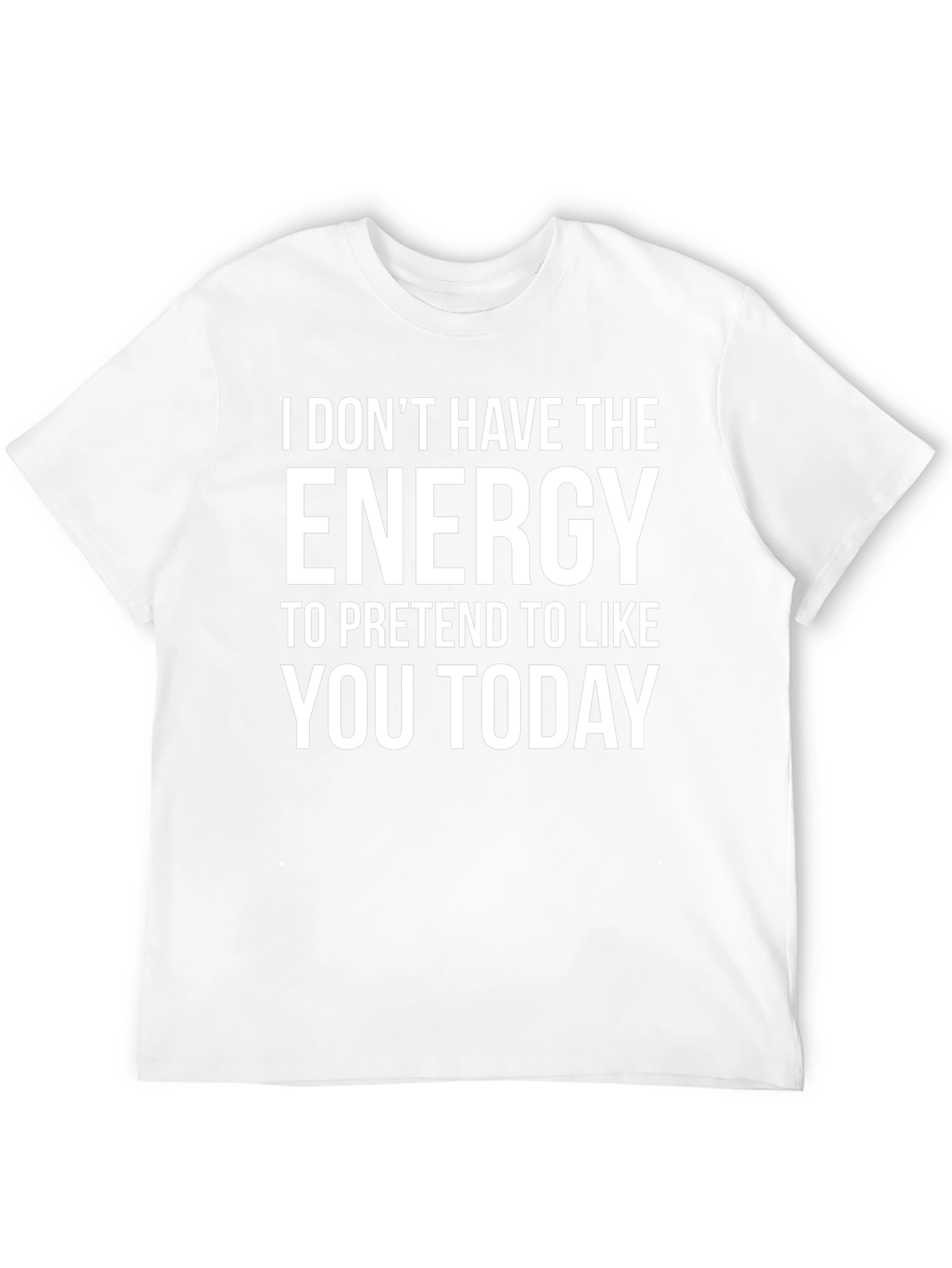 Energy Sarcastic T-Shirt