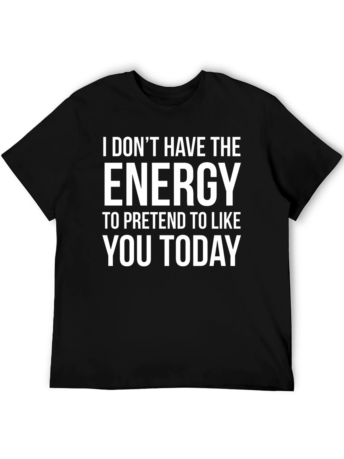 Energy Sarcastic T-Shirt