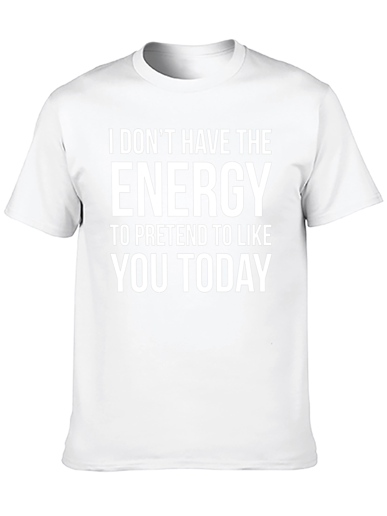 Energy Sarcastic T-Shirt