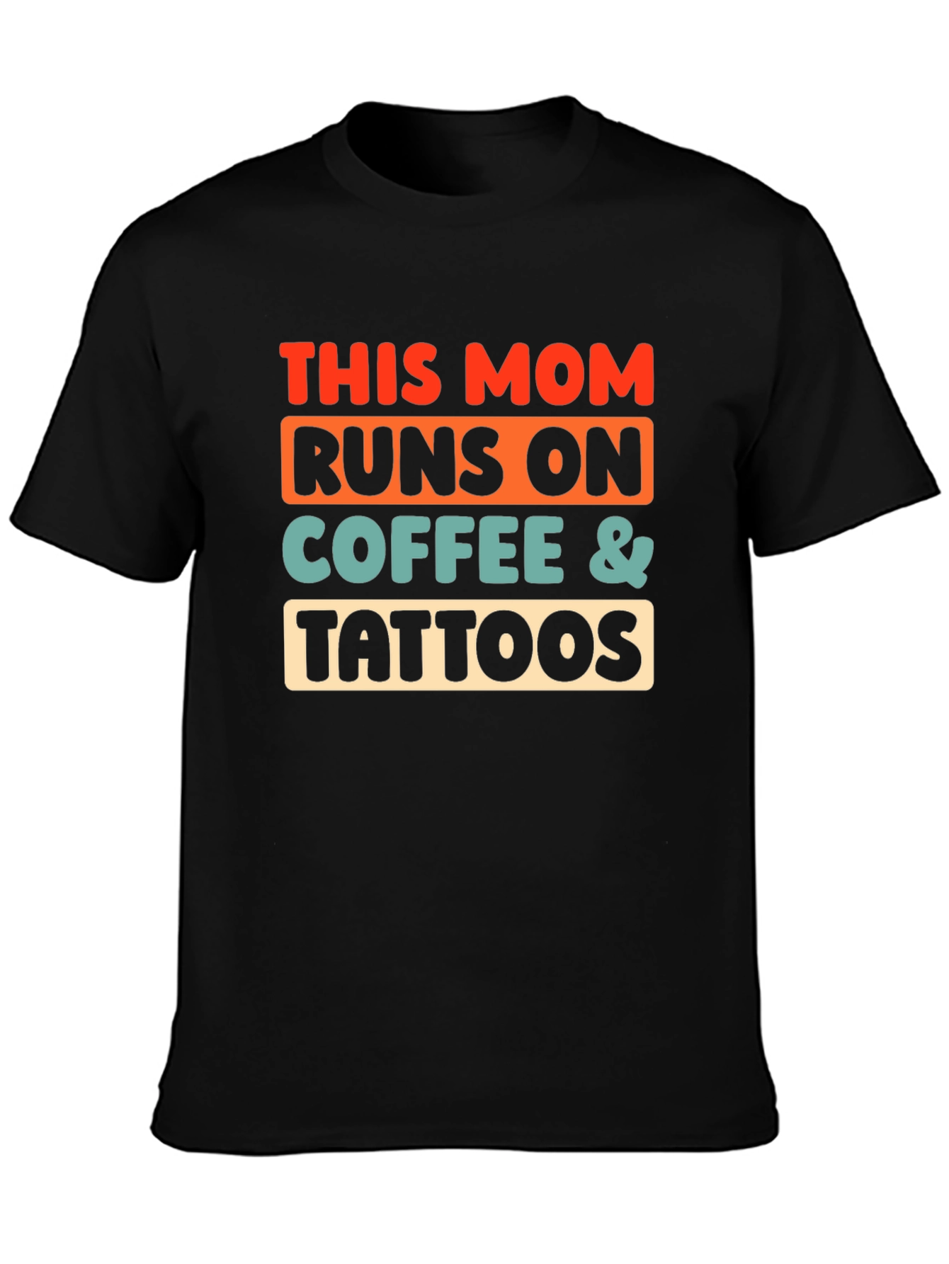 Funny Mom Runs on Coffee & Tattoos Graphic T-Shirt