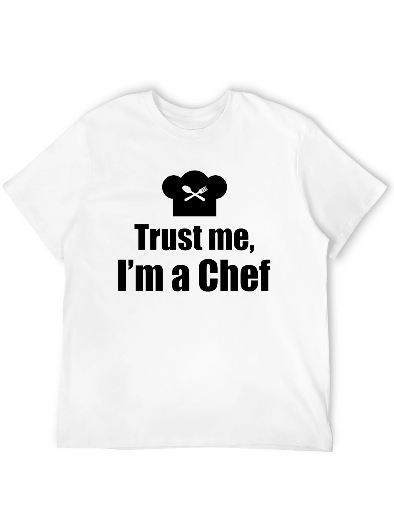 Trust Me Im a Chef T-Shirt