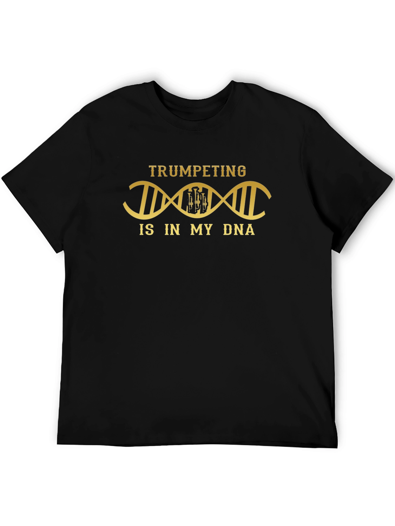 Trumpeting is in My DNA T-Shirt - Musician Tee