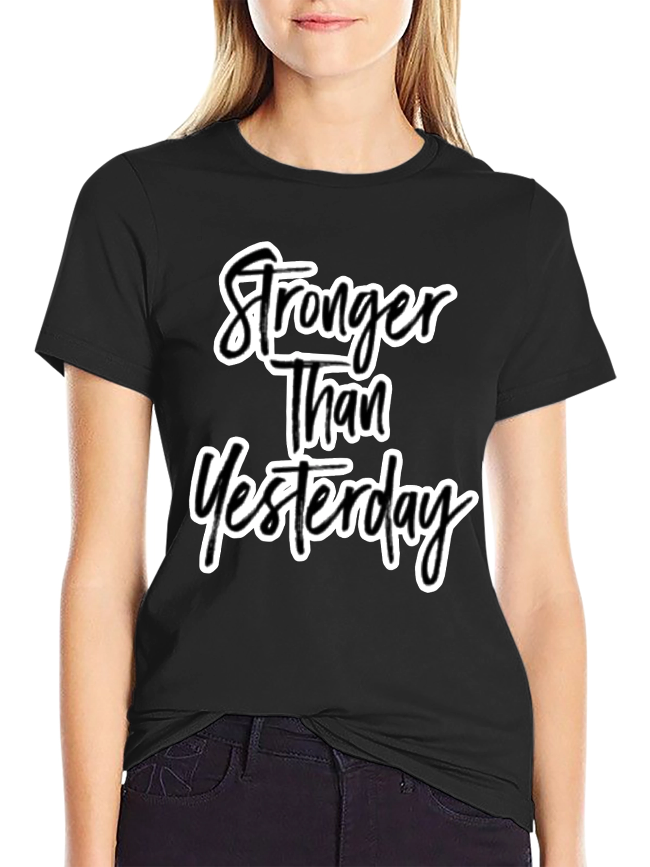 Stronger Than Yesterday Black T-Shirt