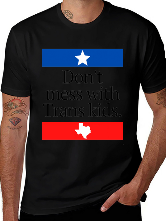 Dont Mess with Trans Kids T-Shirt