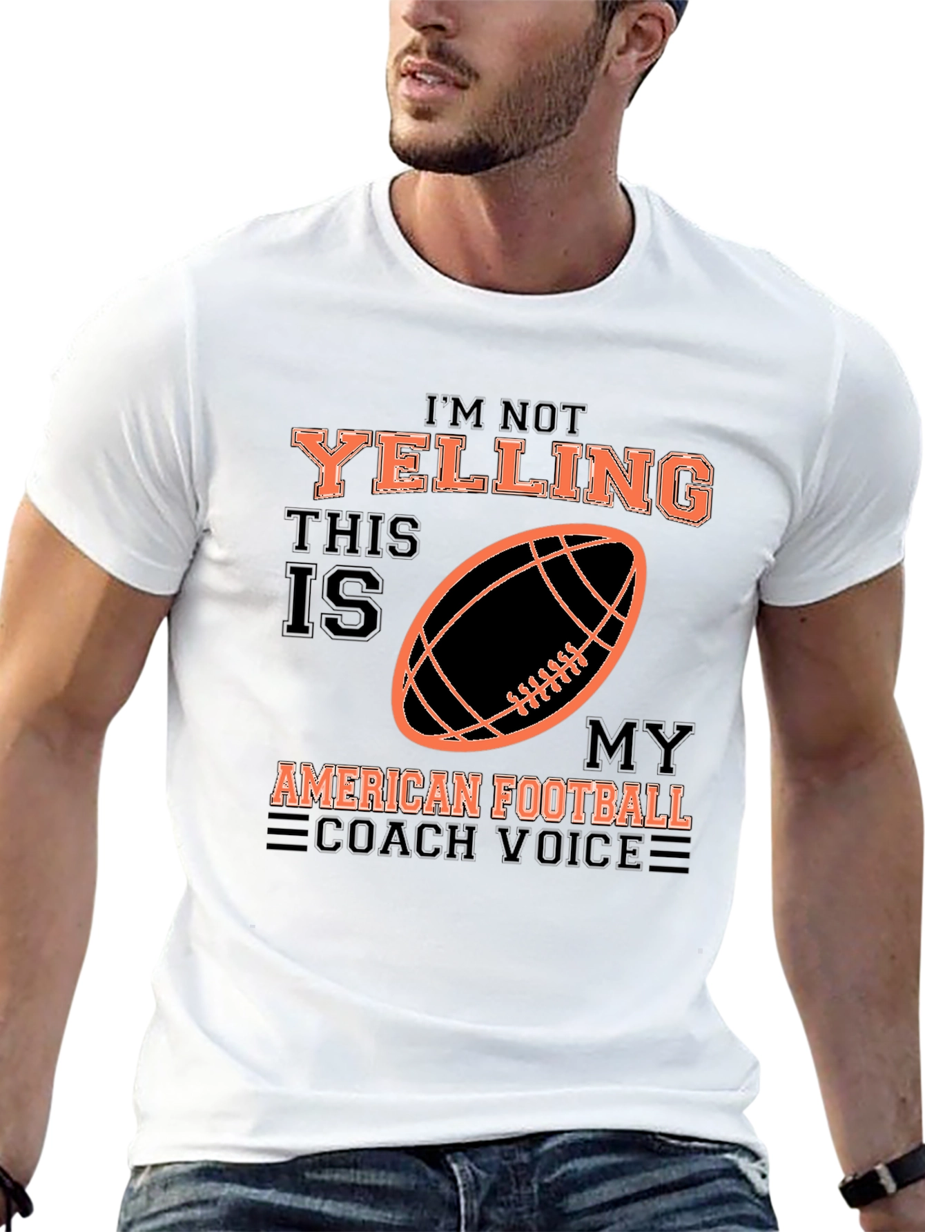 Im Not Yelling Football Coach T-Shirt