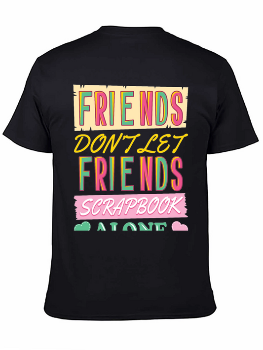 Friends Scrapbook T-Shirt - Gift for Scrapbookers