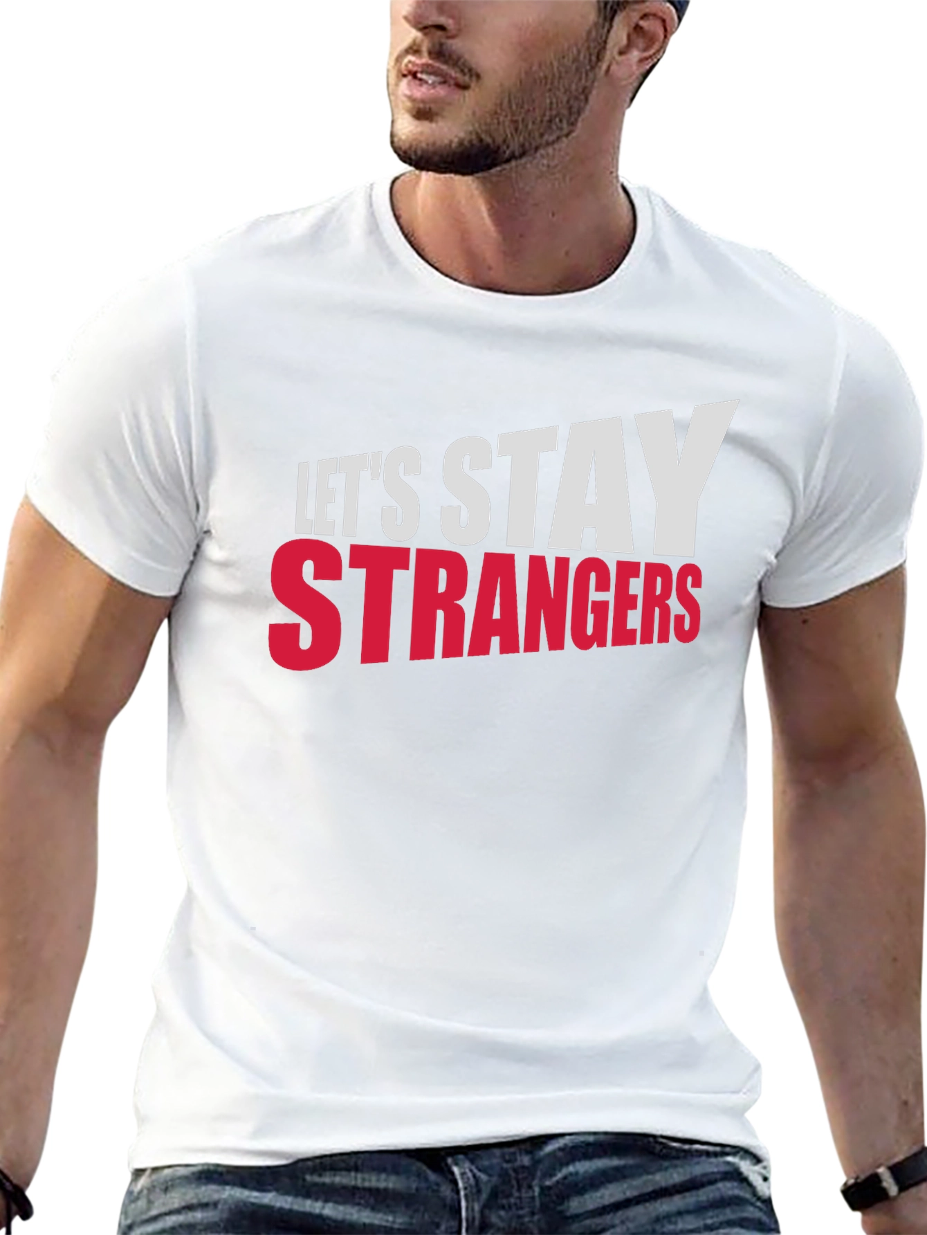 Lets Stay Strangers Graphic Tee