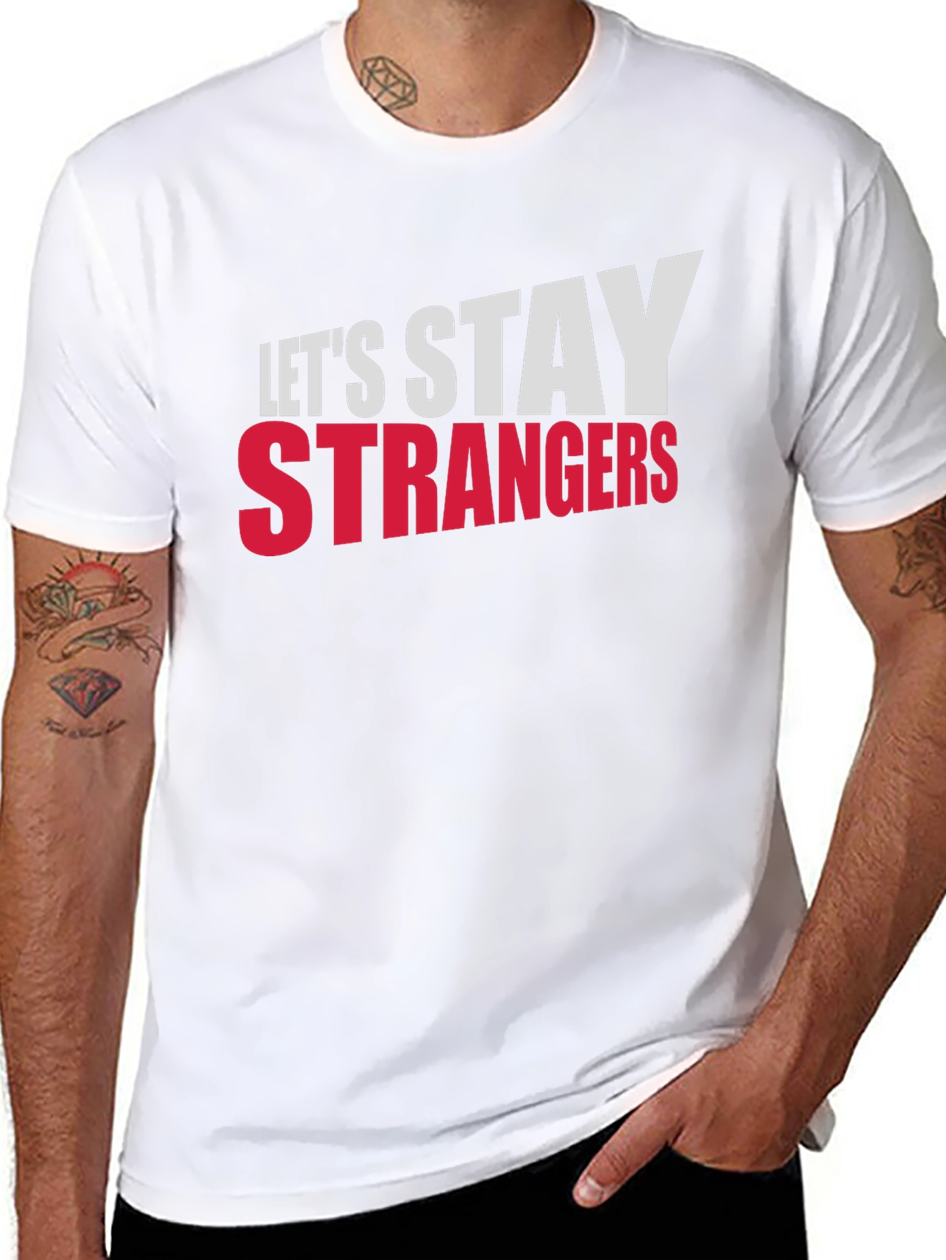 Lets Stay Strangers Graphic Tee