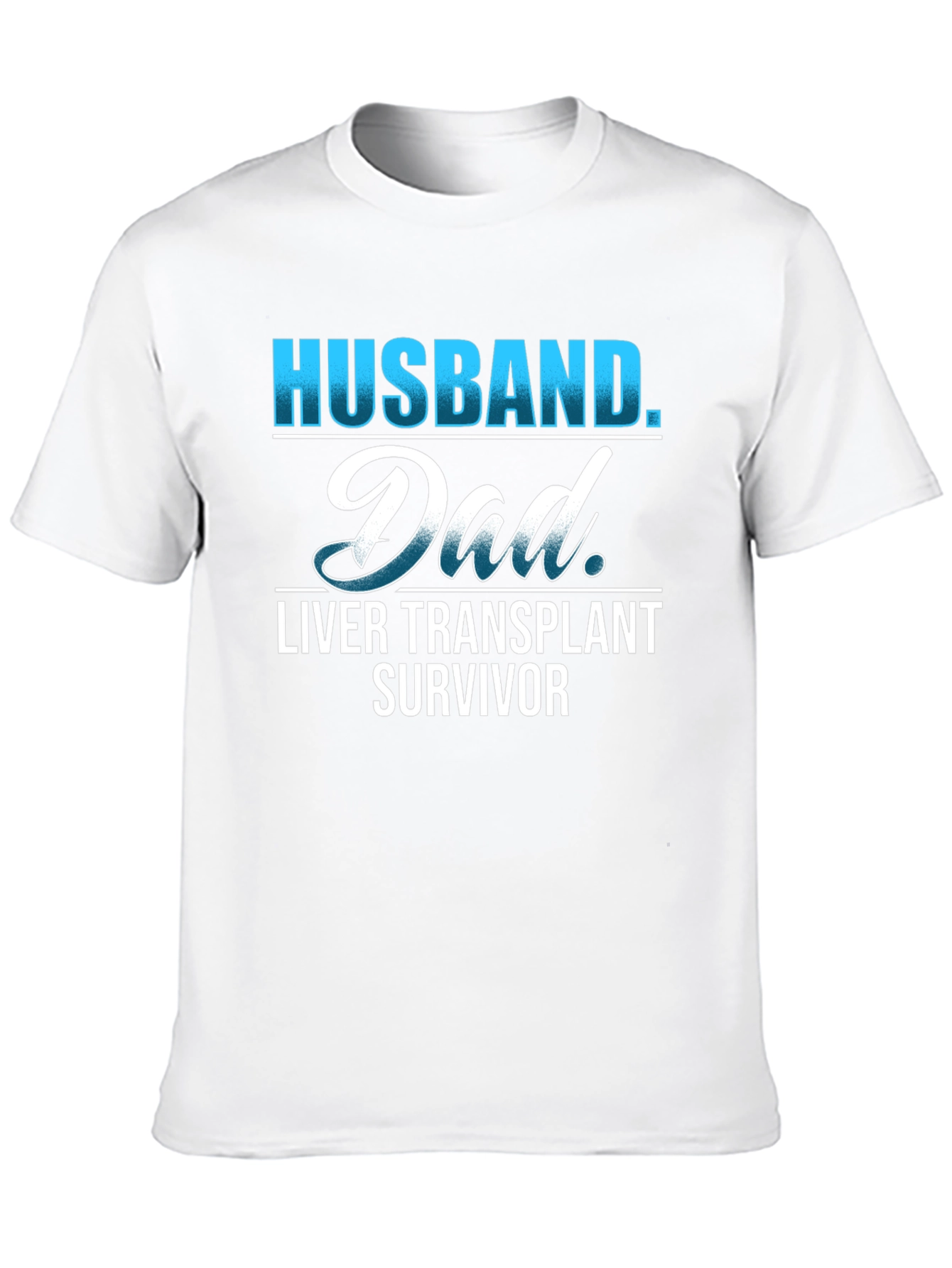 Husband Dad Liver Transplant Survivor T-Shirt