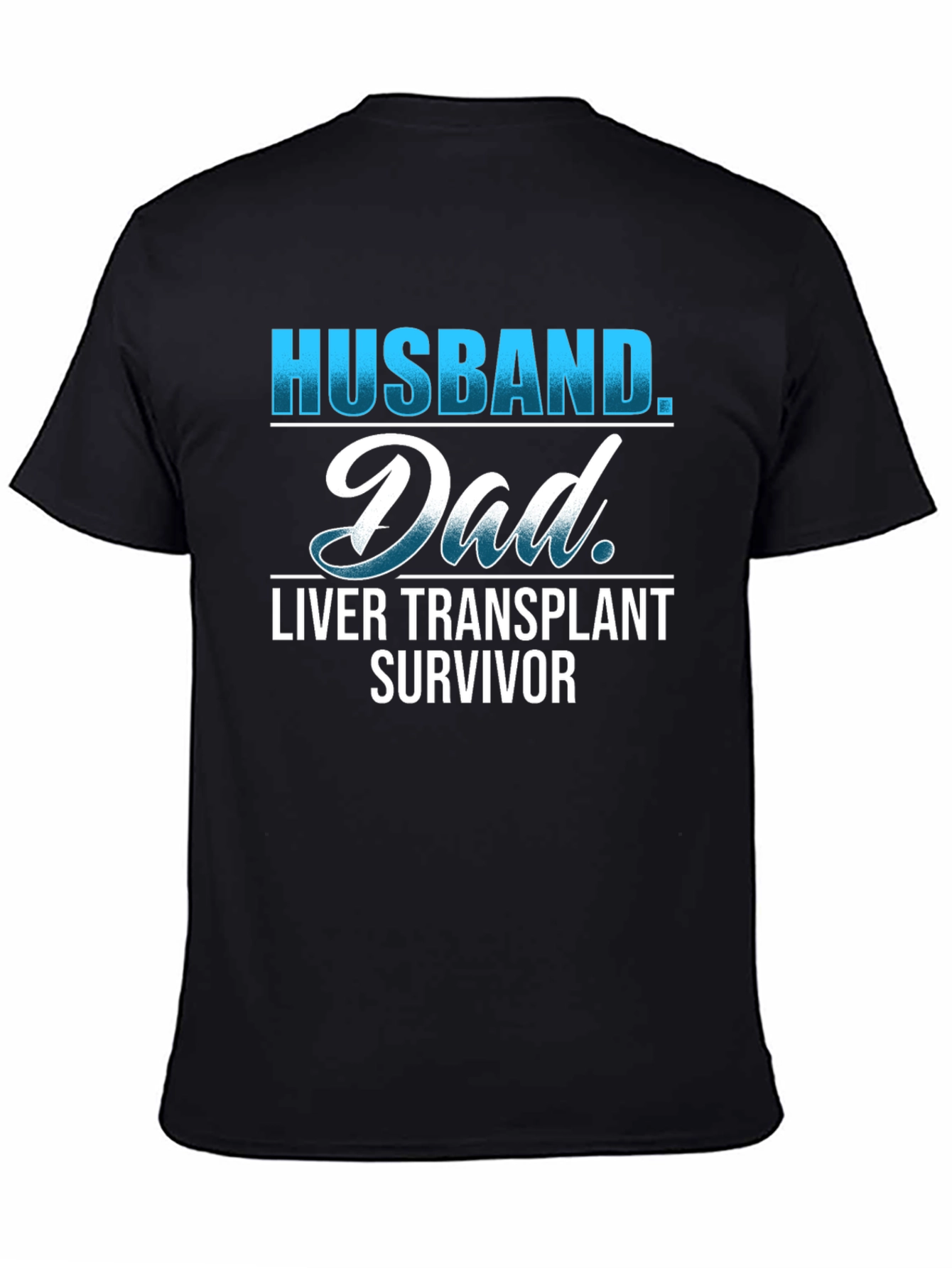Husband Dad Liver Transplant Survivor T-Shirt