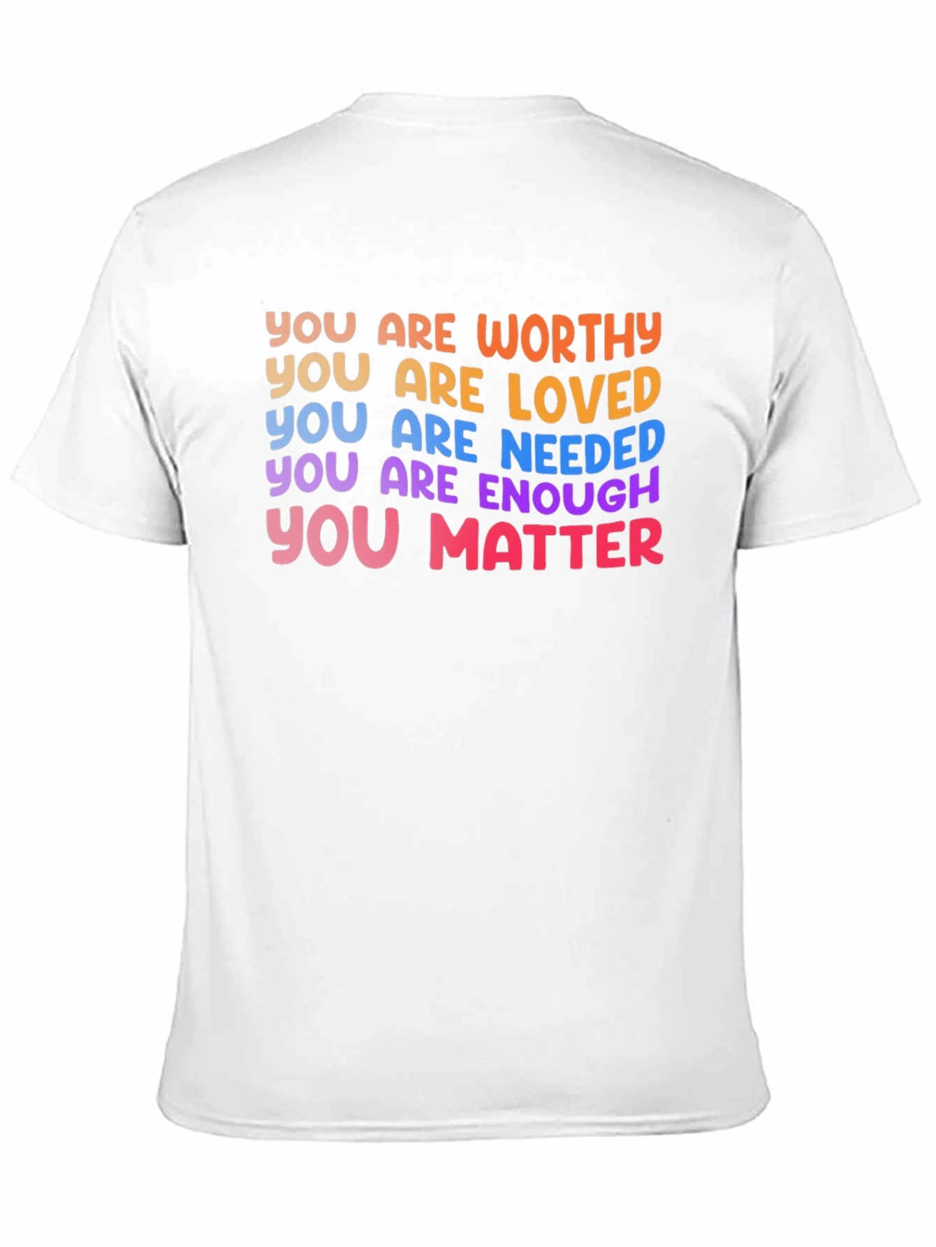 Affirmation T-Shirt: You Are Worthy Loved Enough