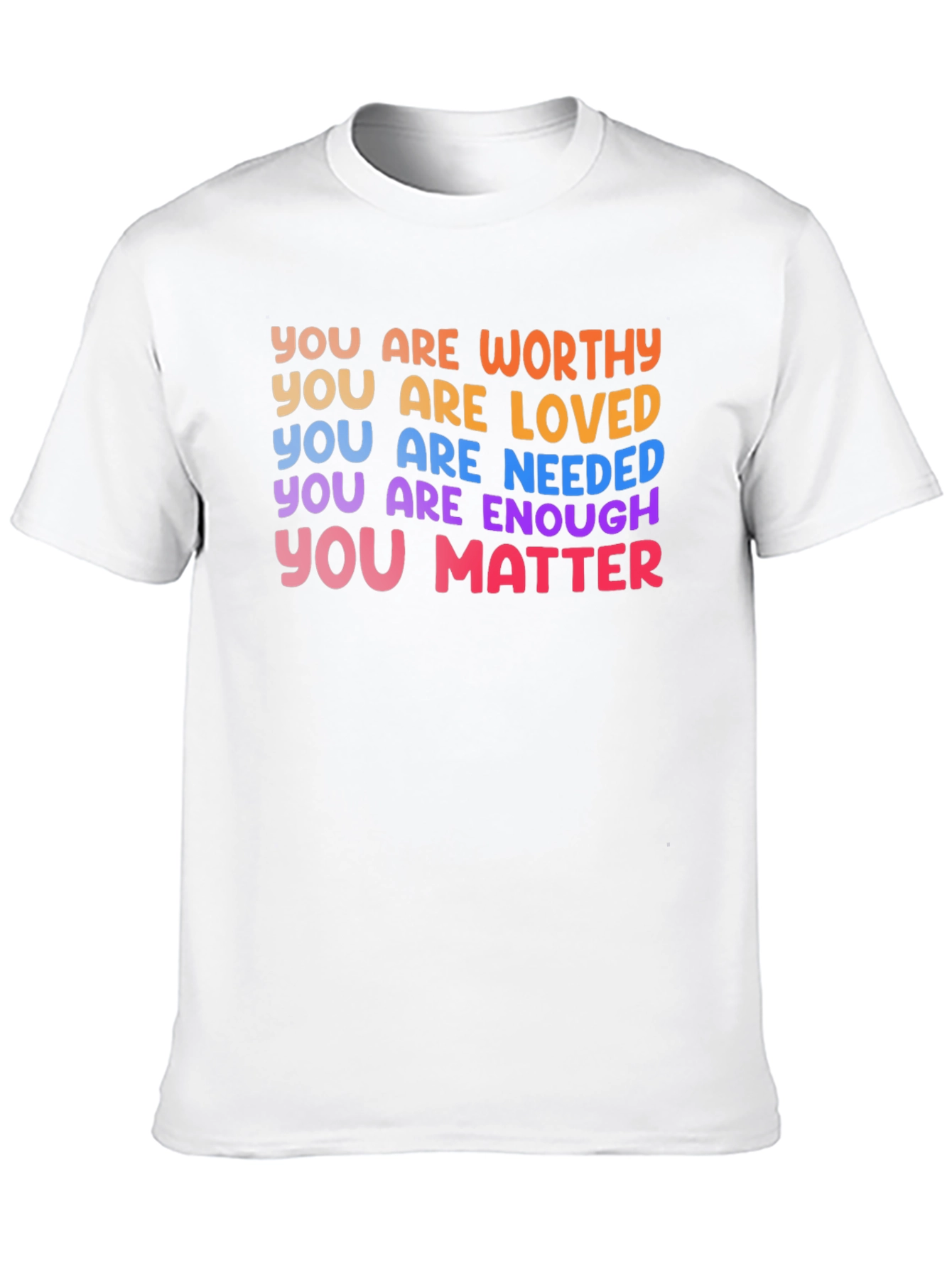 Affirmation T-Shirt: You Are Worthy Loved Enough