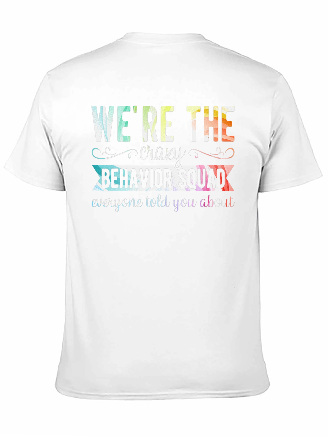 Crazy Behavior Squad Graphic T-Shirt