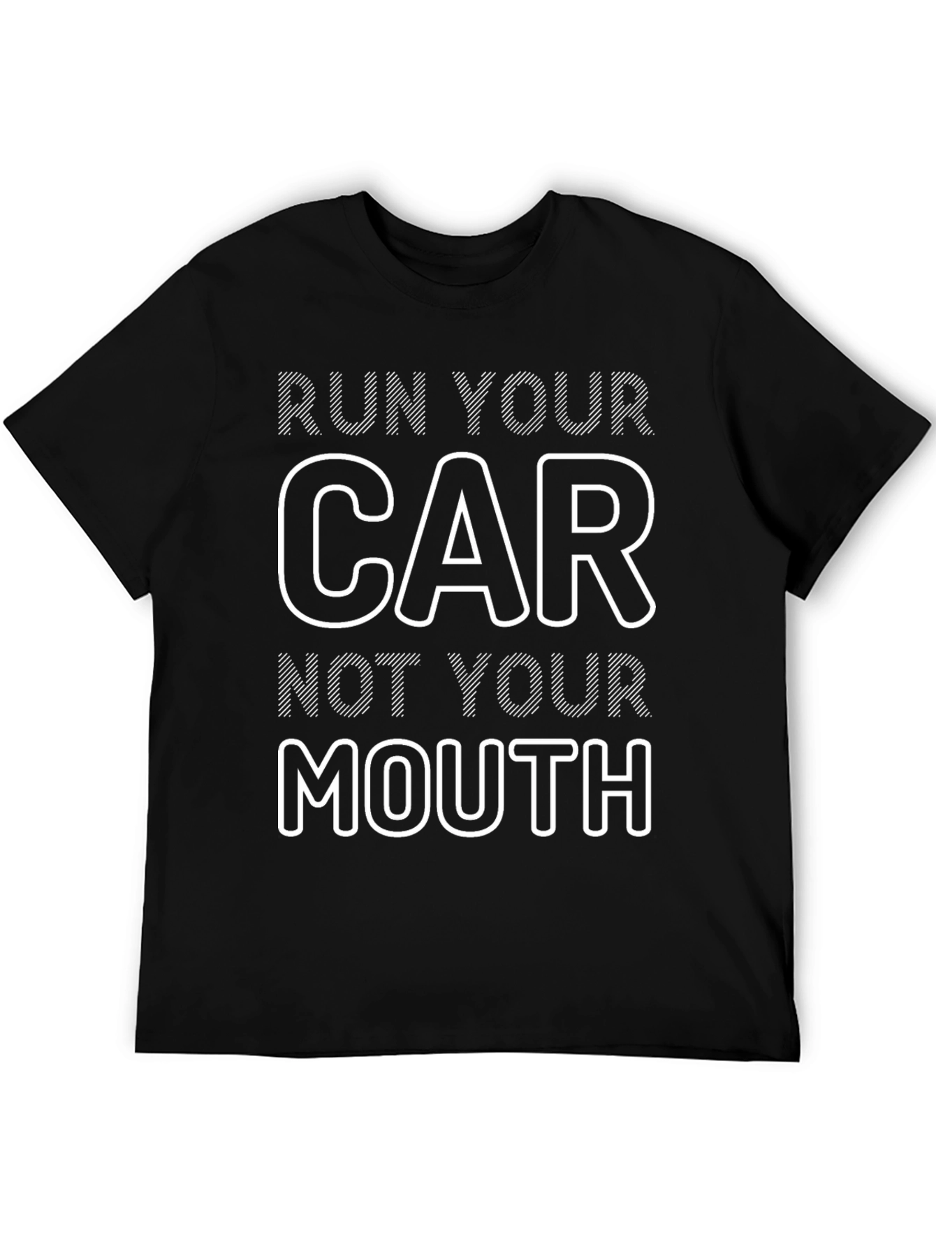 Run Your Car T-Shirt Funny Car Enthusiast Tee