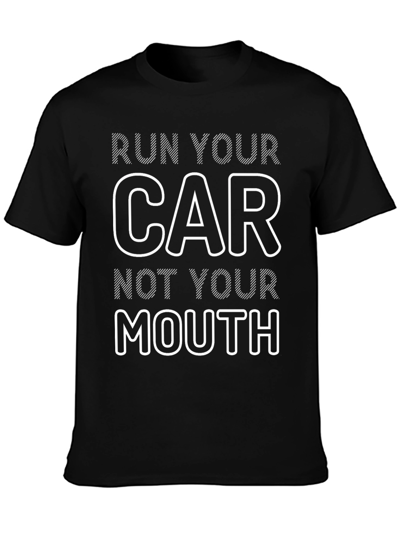 Run Your Car T-Shirt Funny Car Enthusiast Tee