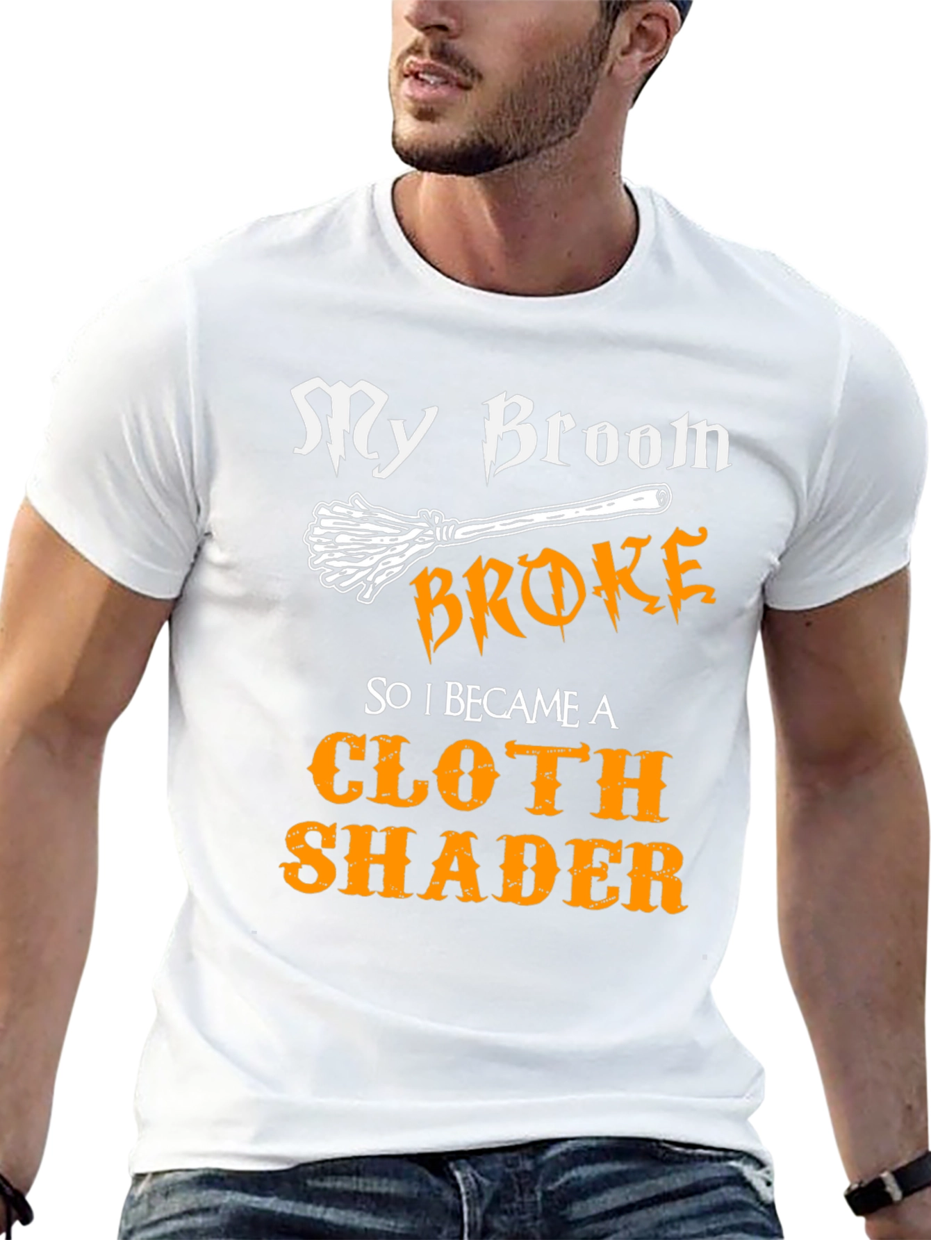 My Broom Broke Cloth Shader T-Shirt