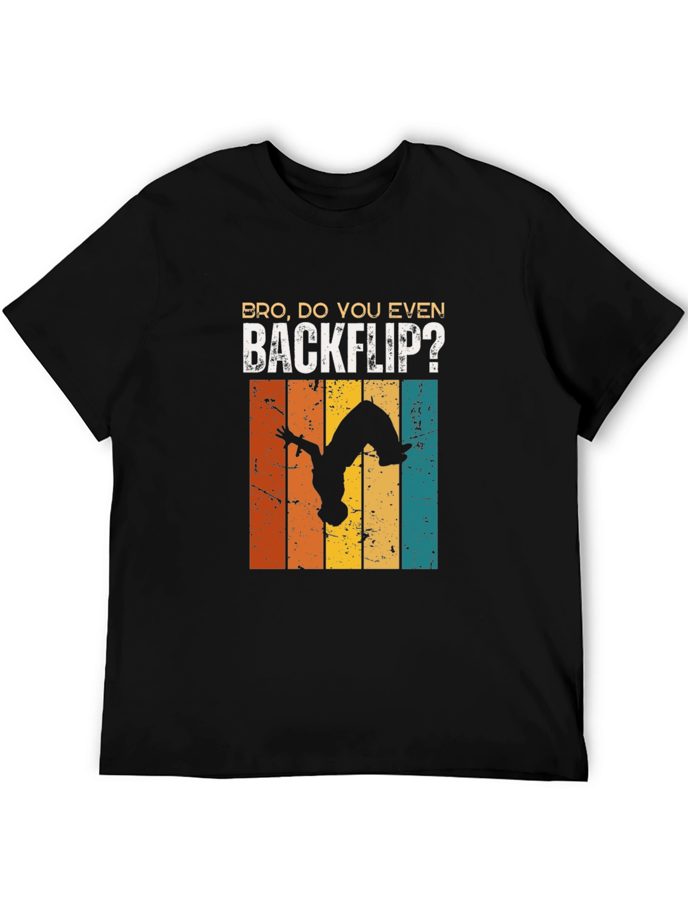 Bro Do You Even Backflip T-Shirt