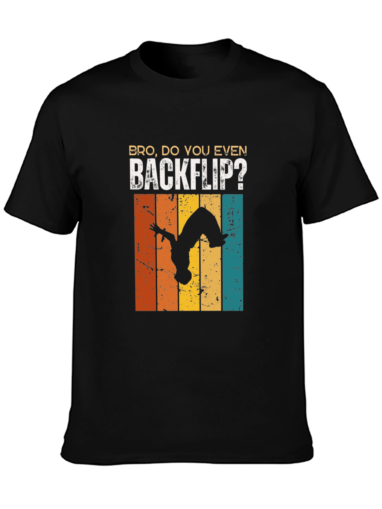 Bro Do You Even Backflip T-Shirt