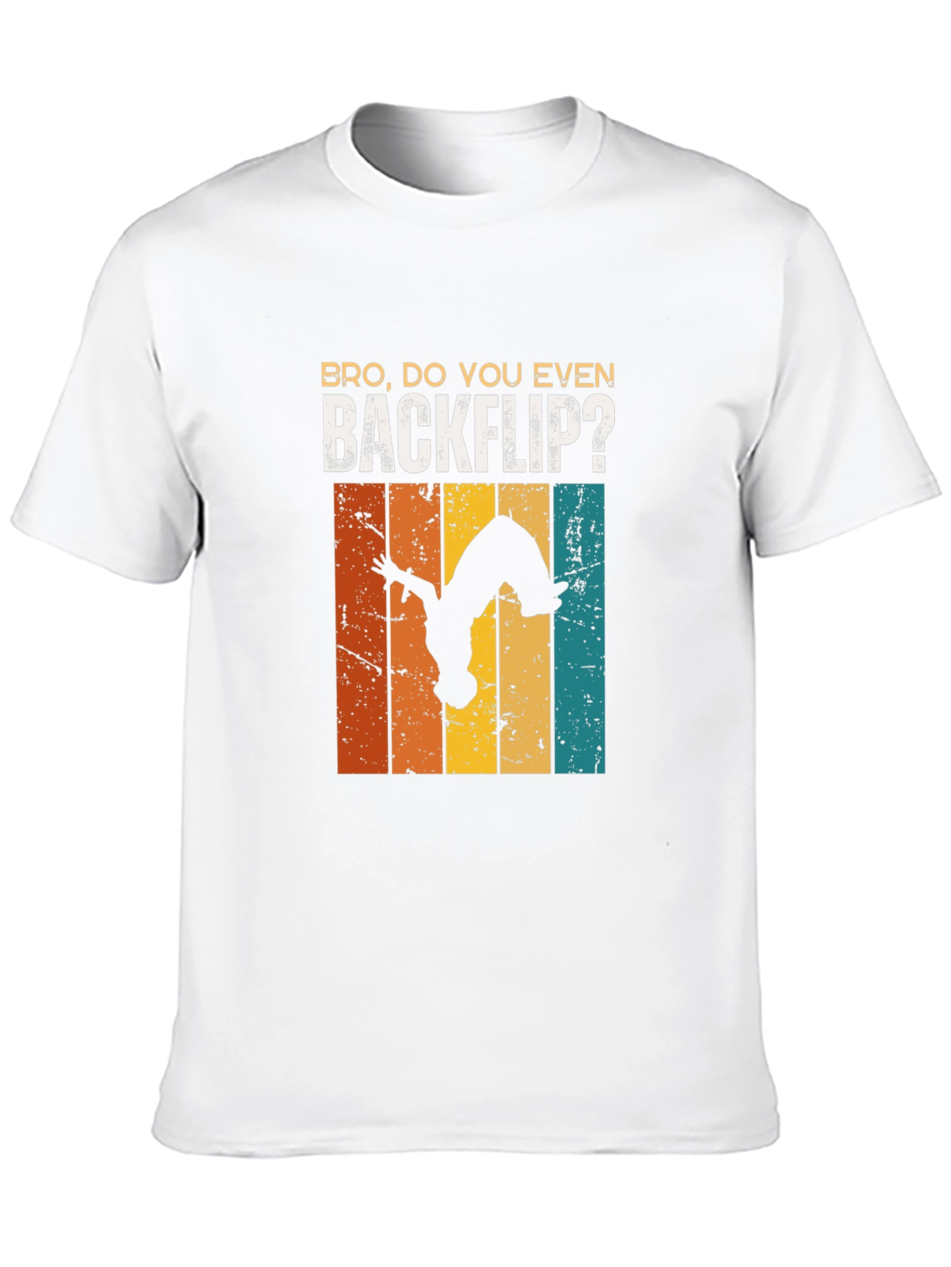 Bro Do You Even Backflip T-Shirt