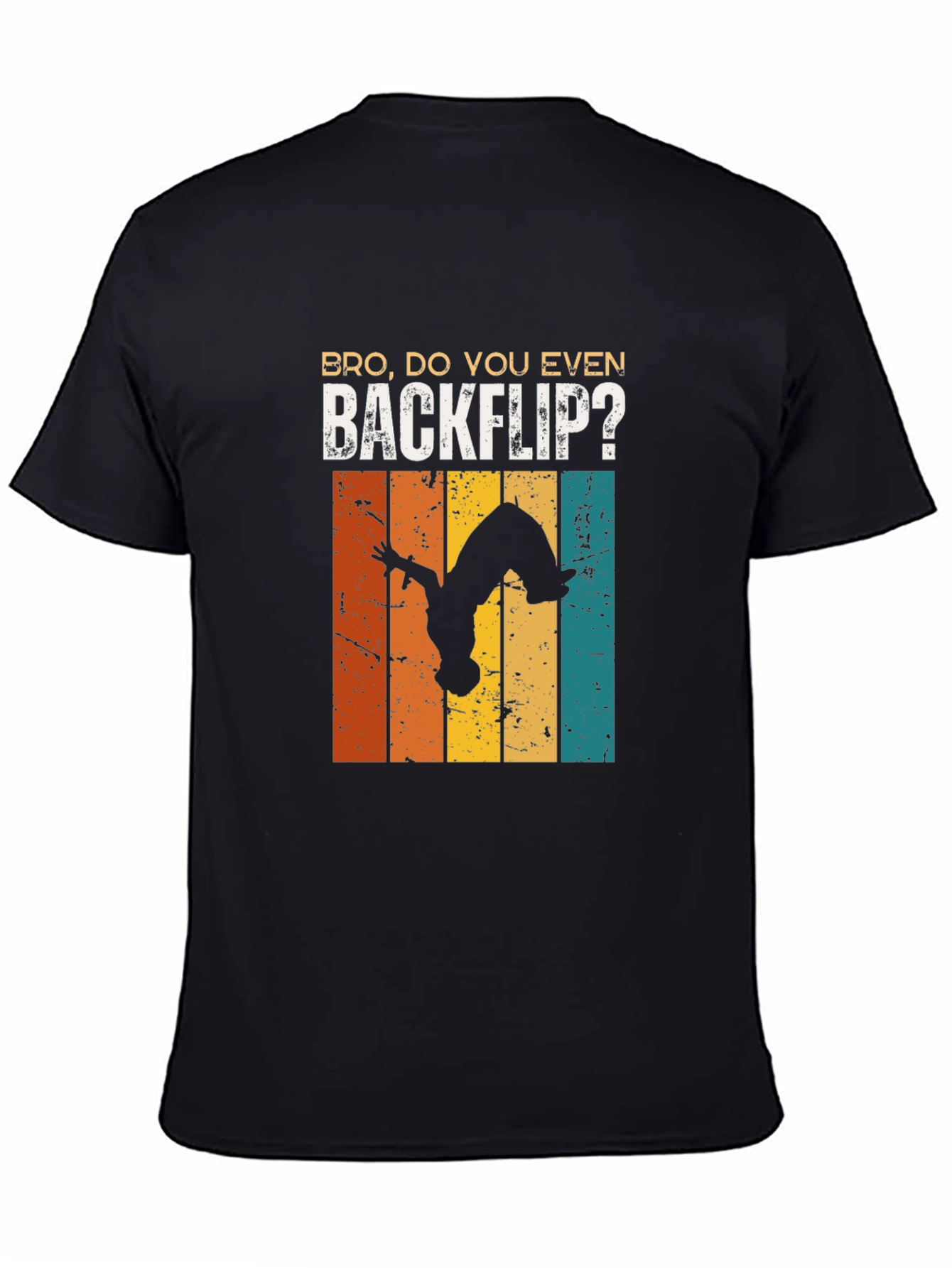Bro Do You Even Backflip T-Shirt