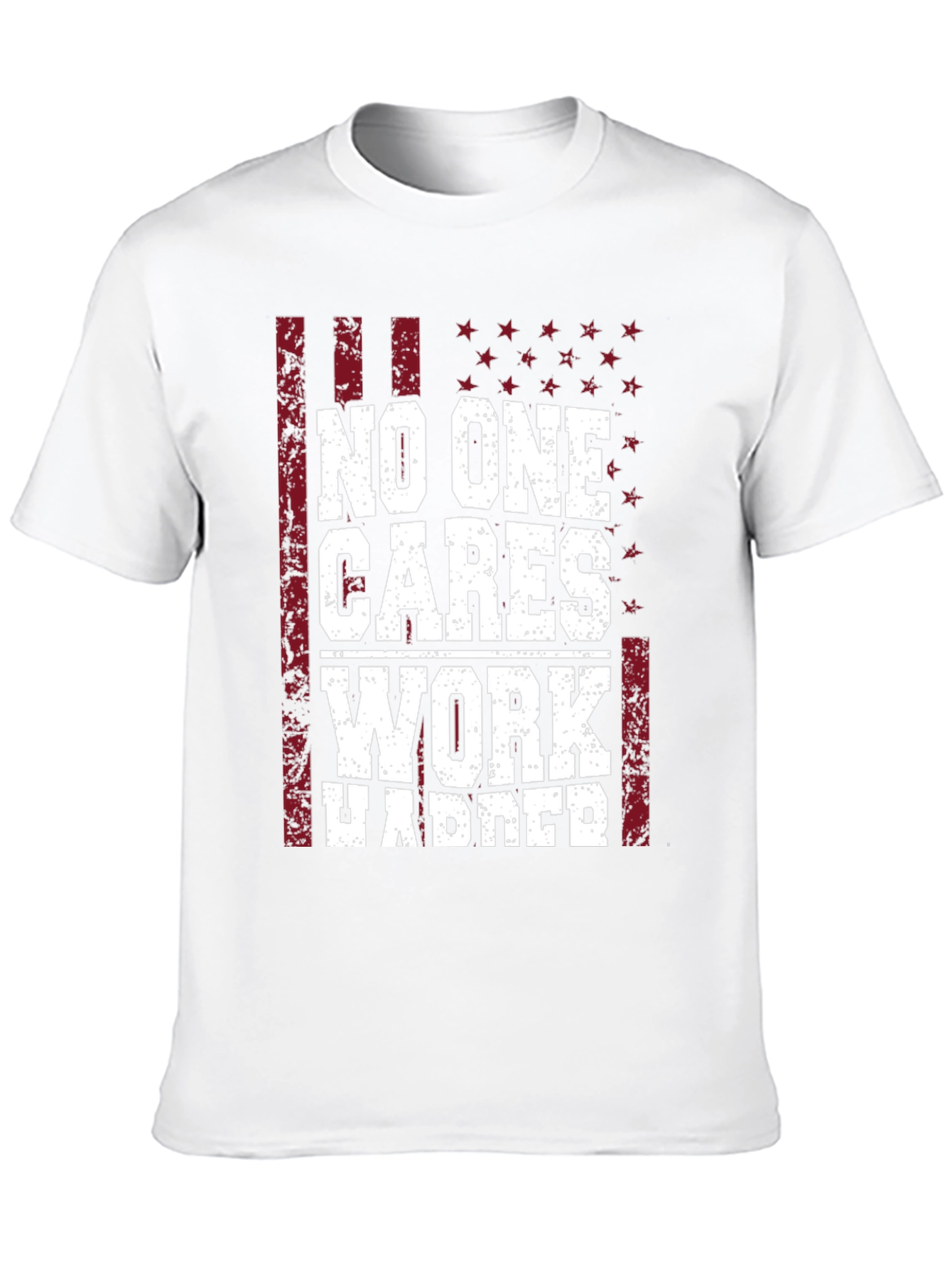 No One Cares Work Harder Graphic Tee