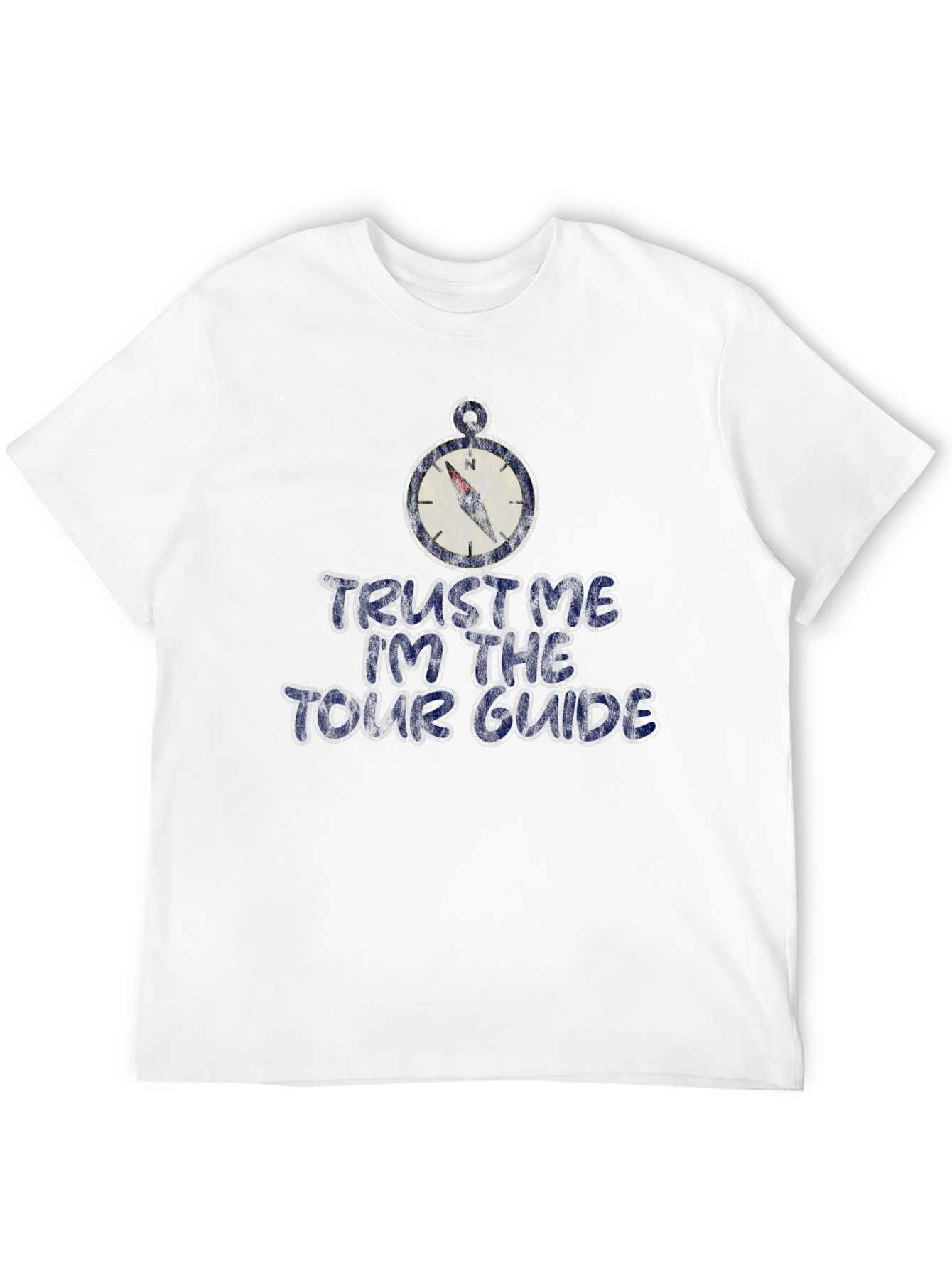 Trust Me Im the Tour Guide T-Shirt