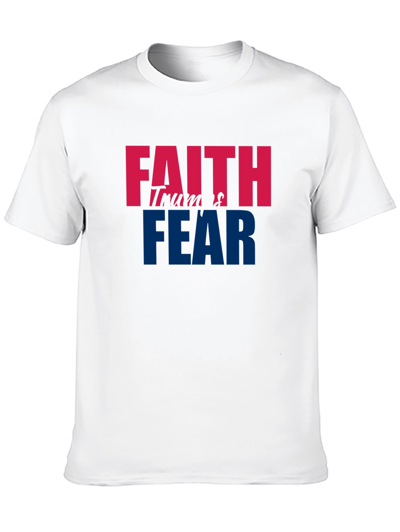 Faith Trumps Fear Graphic T-Shirt