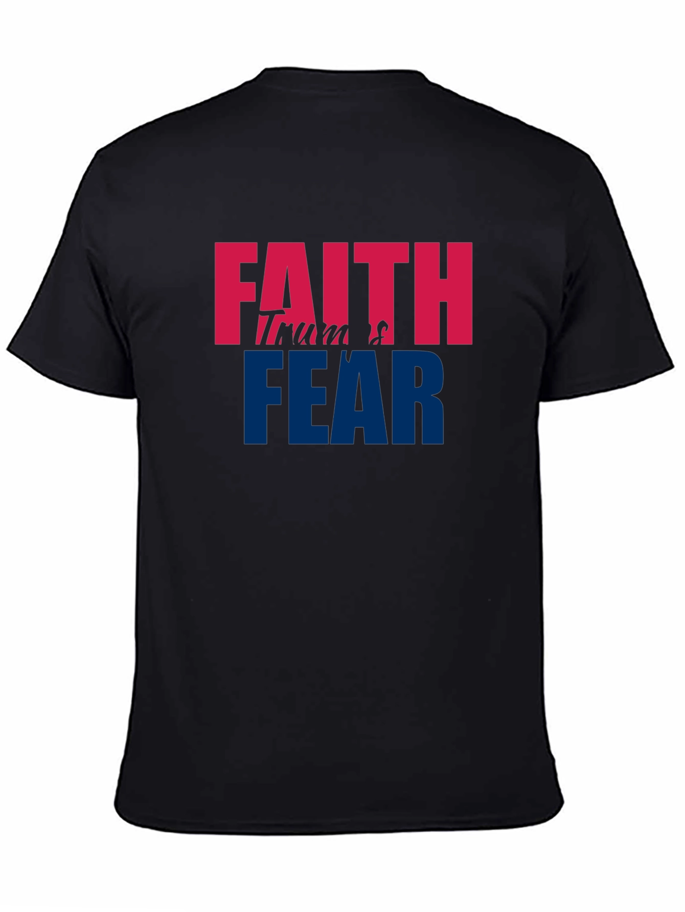 Faith Trumps Fear Graphic T-Shirt