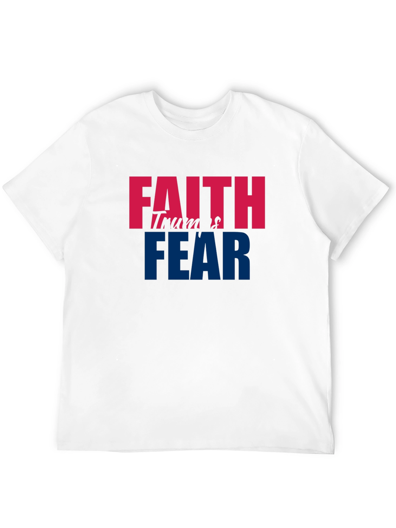 Faith Trumps Fear Graphic T-Shirt