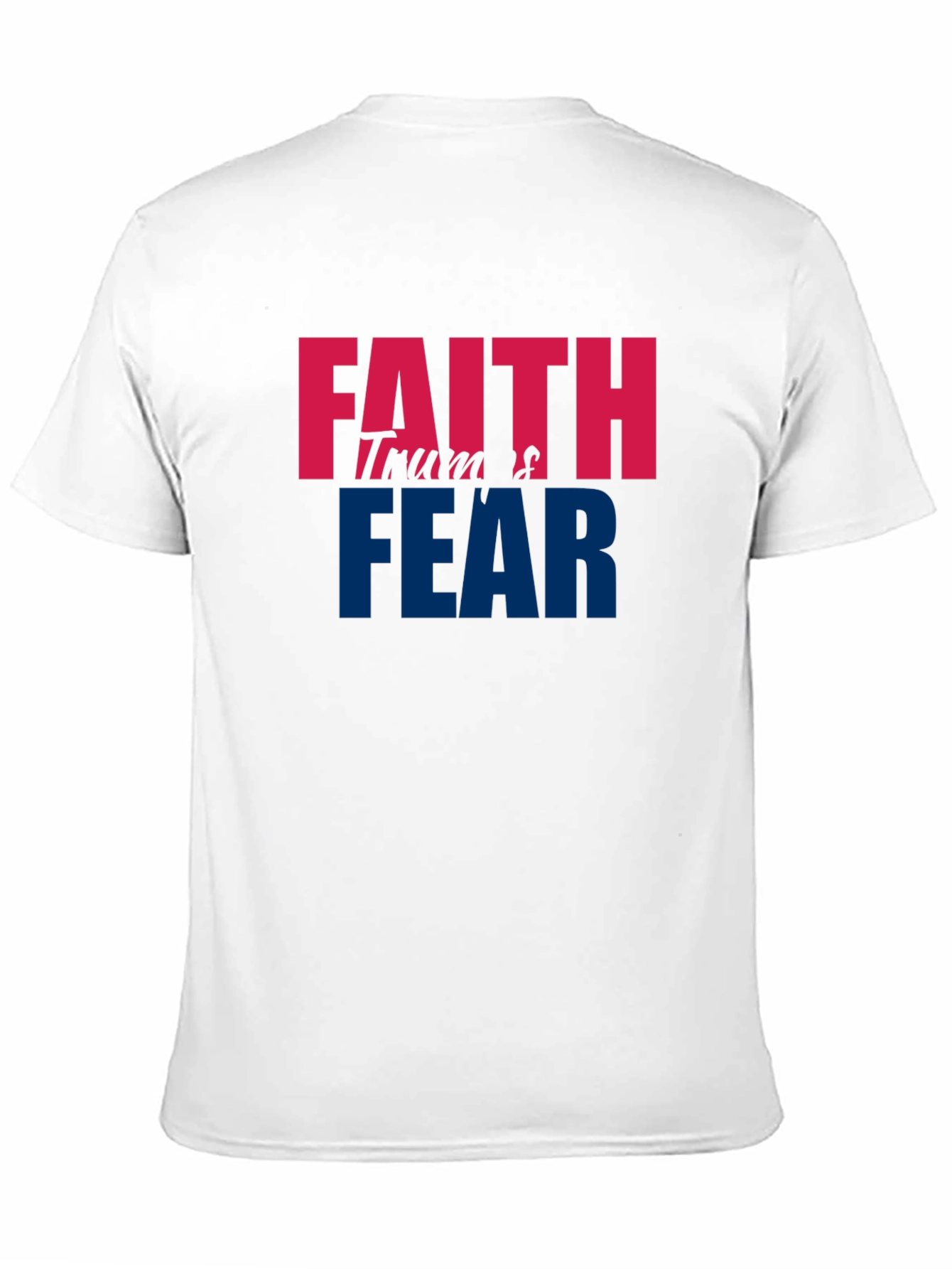 Faith Trumps Fear Graphic T-Shirt