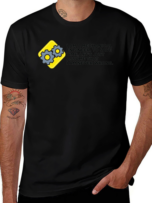 Mechanical Engineer Graphic Tee - Im Never Wrong