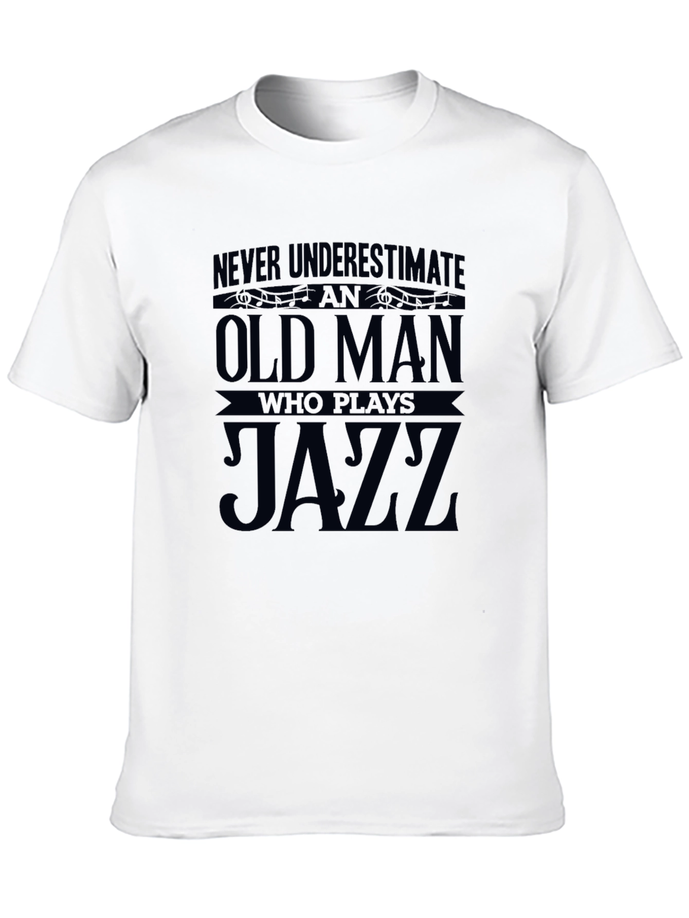 Never Underestimate Old Man Jazz T-Shirt