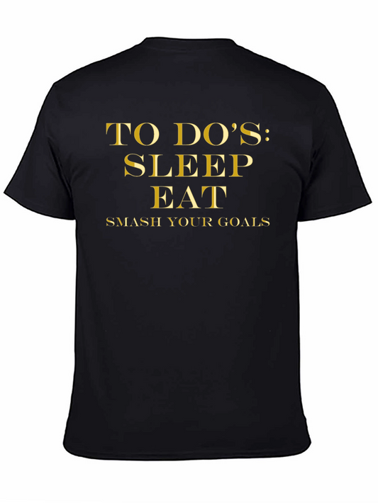 To Dos: Sleep Eat Smash Your Goals T-Shirt