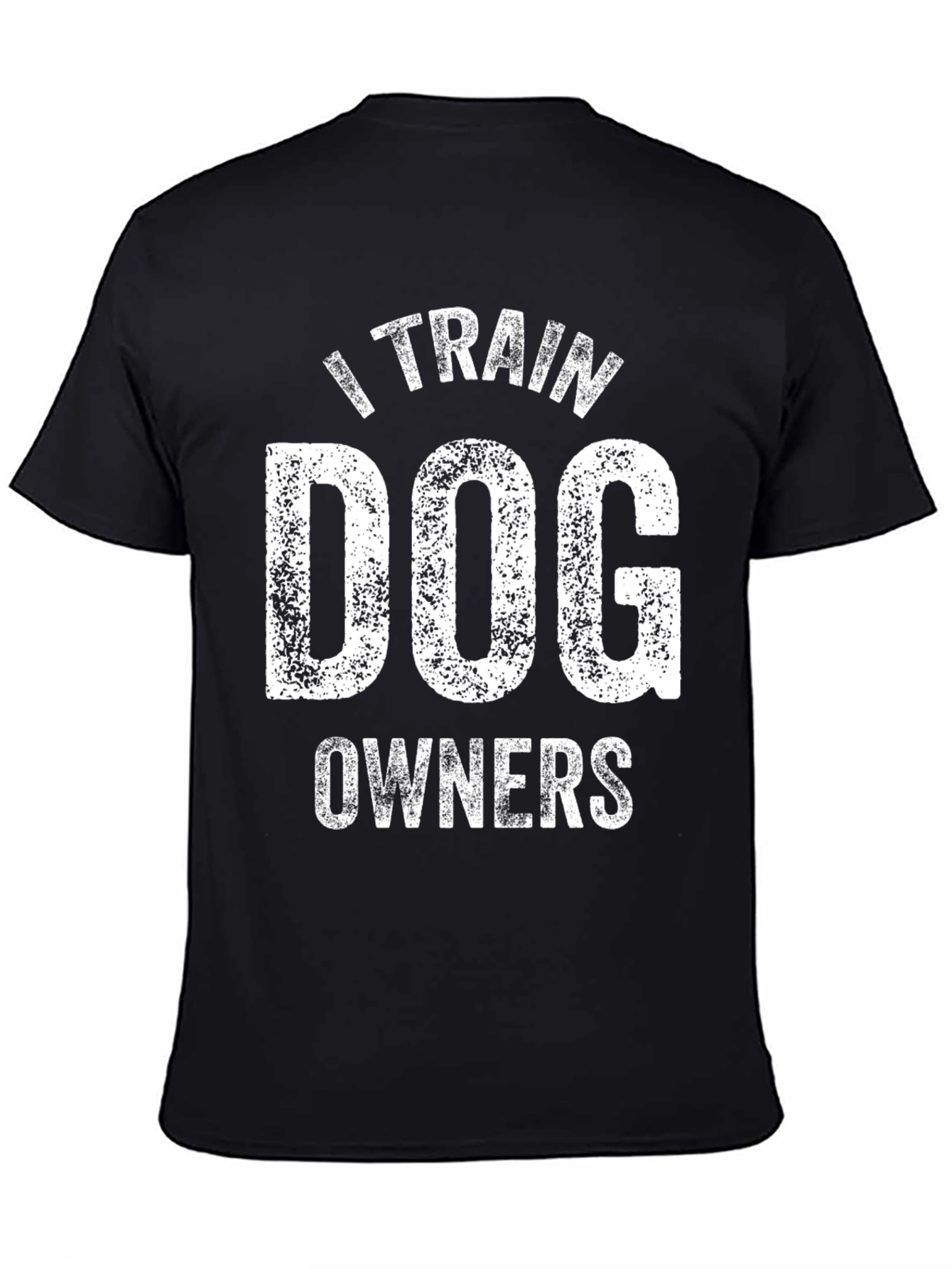I Train Dog Owners Black T-Shirt