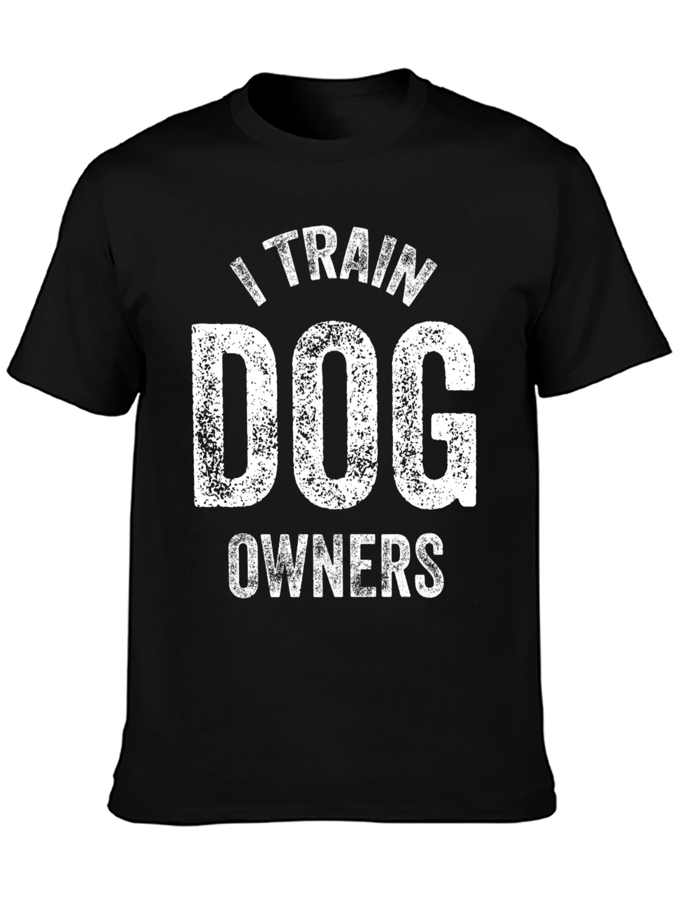 I Train Dog Owners Black T-Shirt