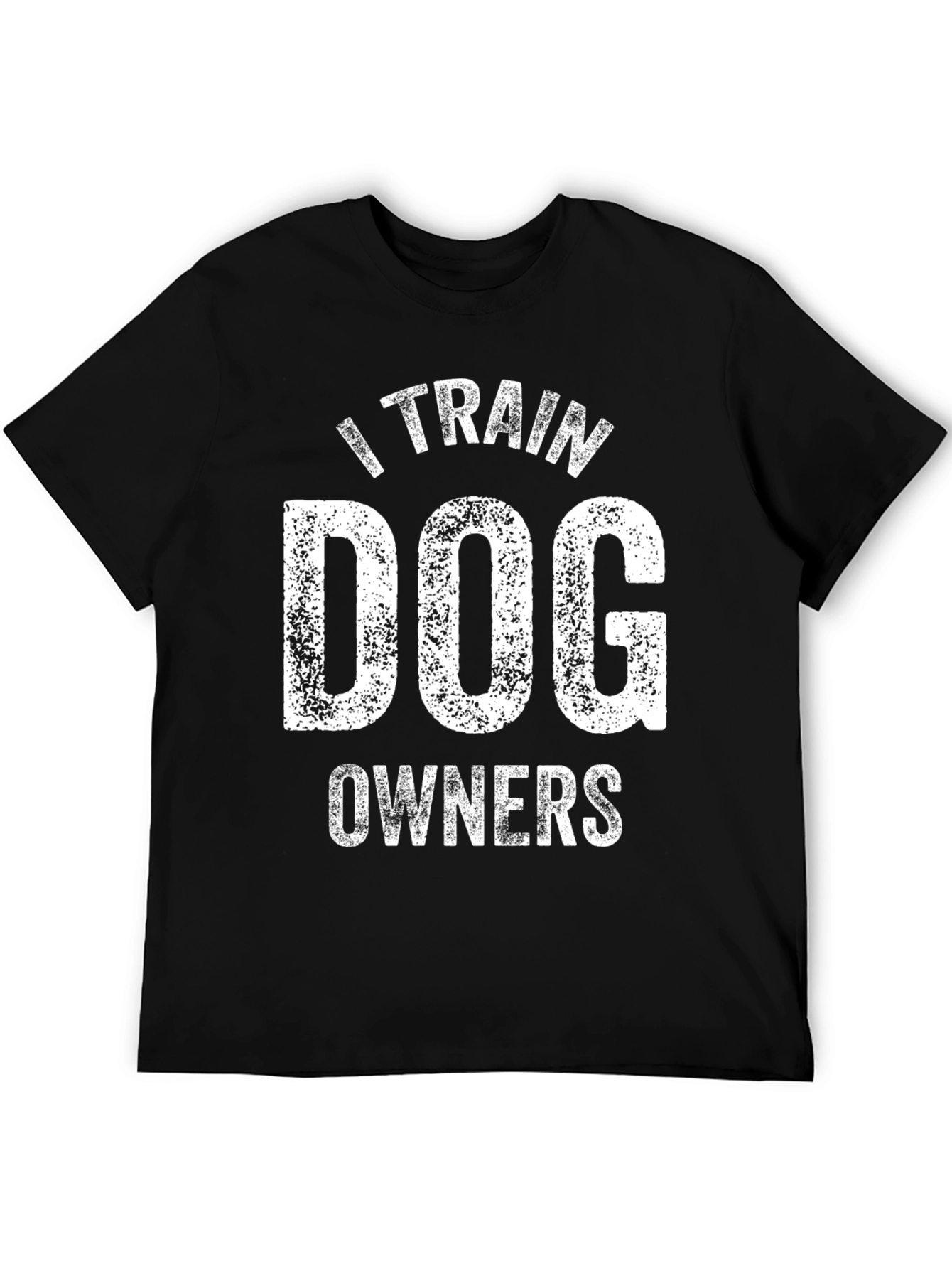 I Train Dog Owners Black T-Shirt