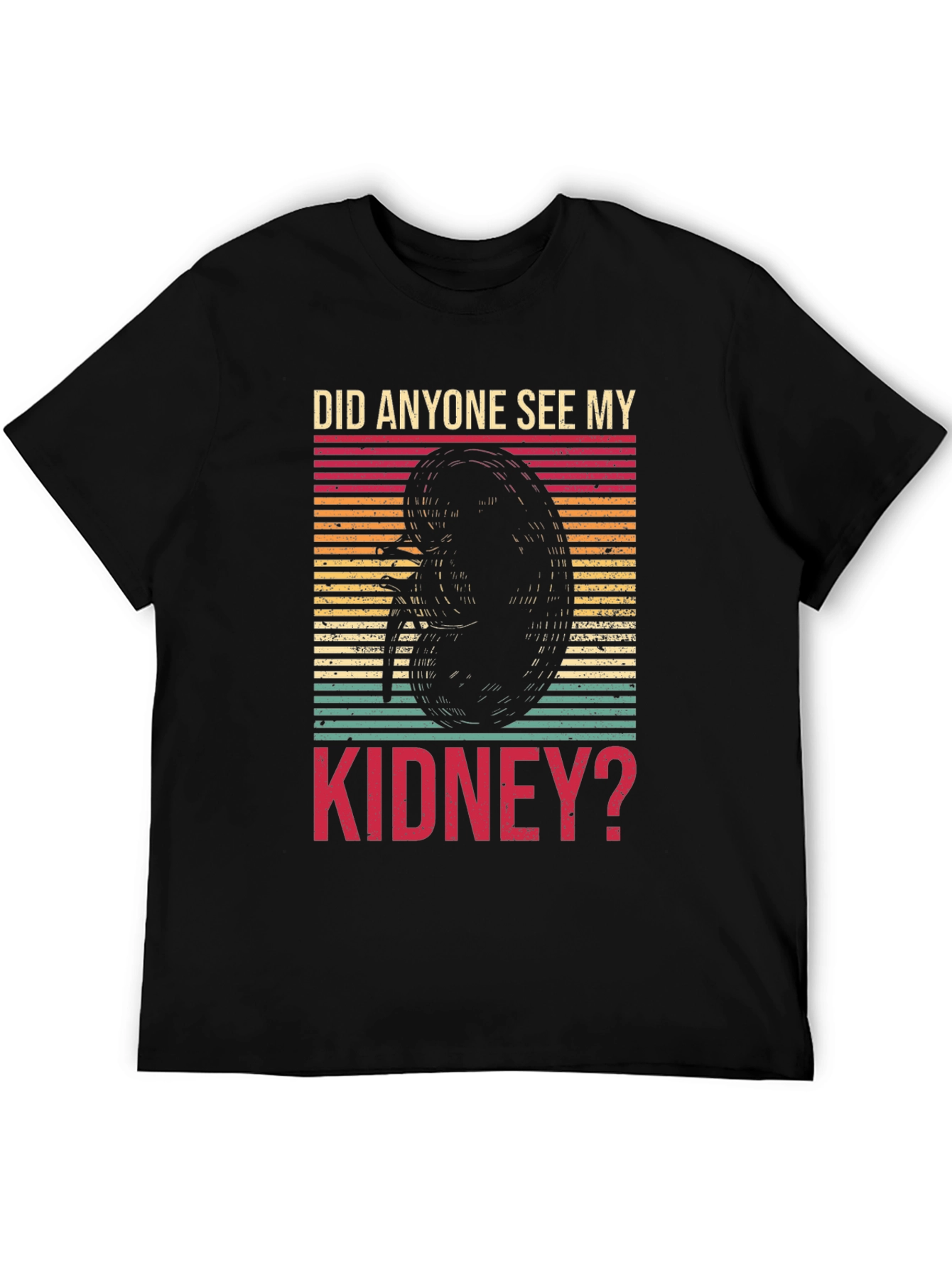 Did Anyone See My Kidney? Novelty Graphic Tee