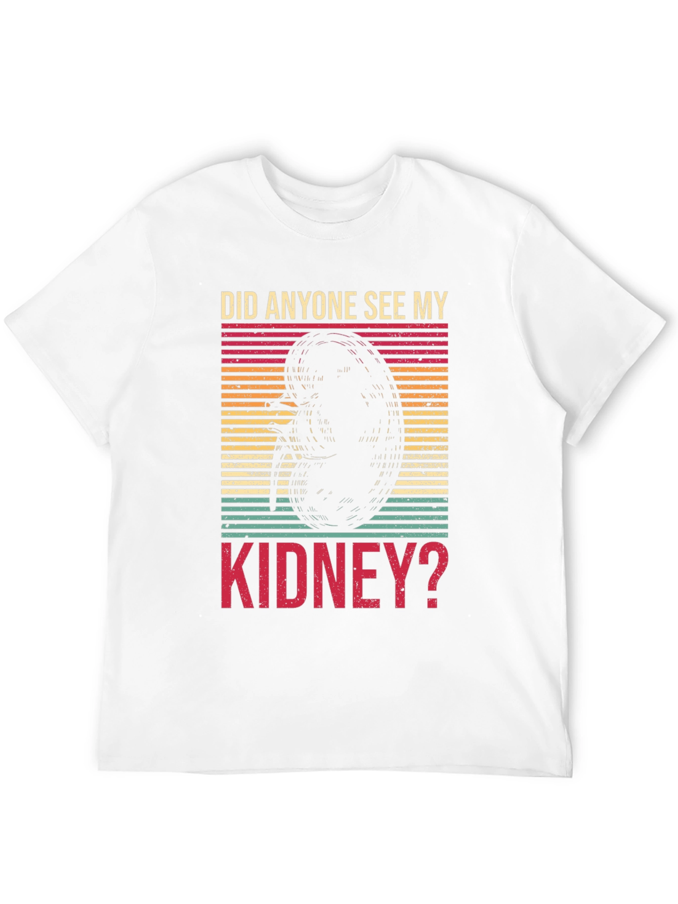Did Anyone See My Kidney? Novelty Graphic Tee