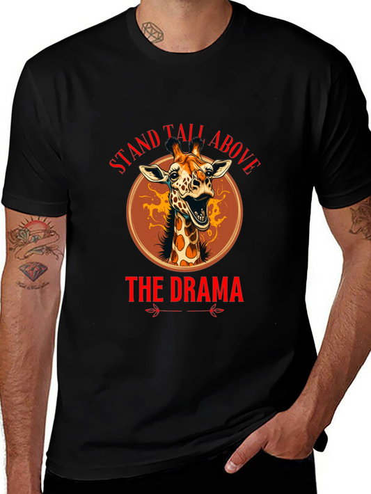 Stand Tall Above The Drama Giraffe T-Shirt
